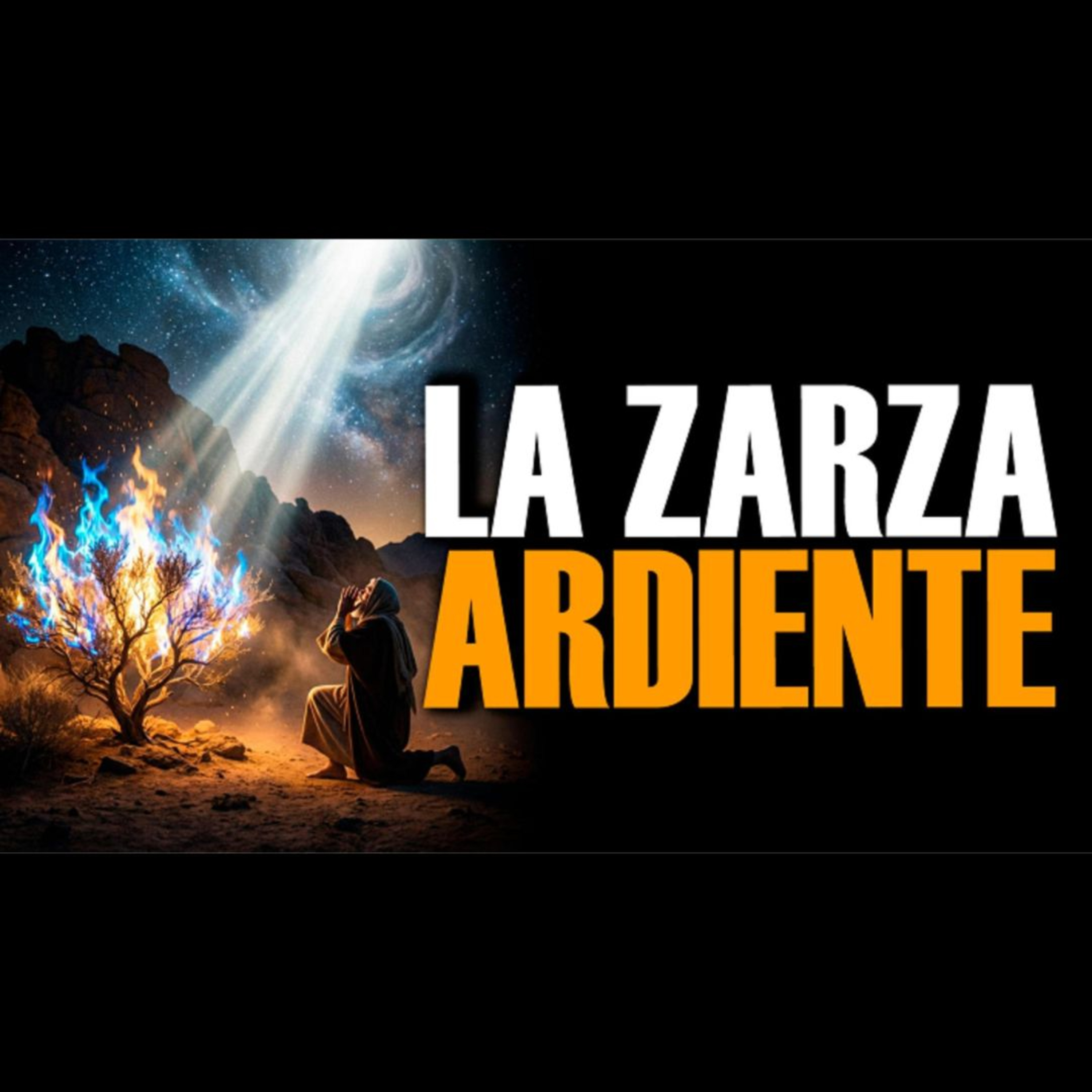 La Zarza Ardiente: Dios Revela Su Nombre JEHOVÁ y Llama a Moisés para Liberar Israel #32 episode artwork