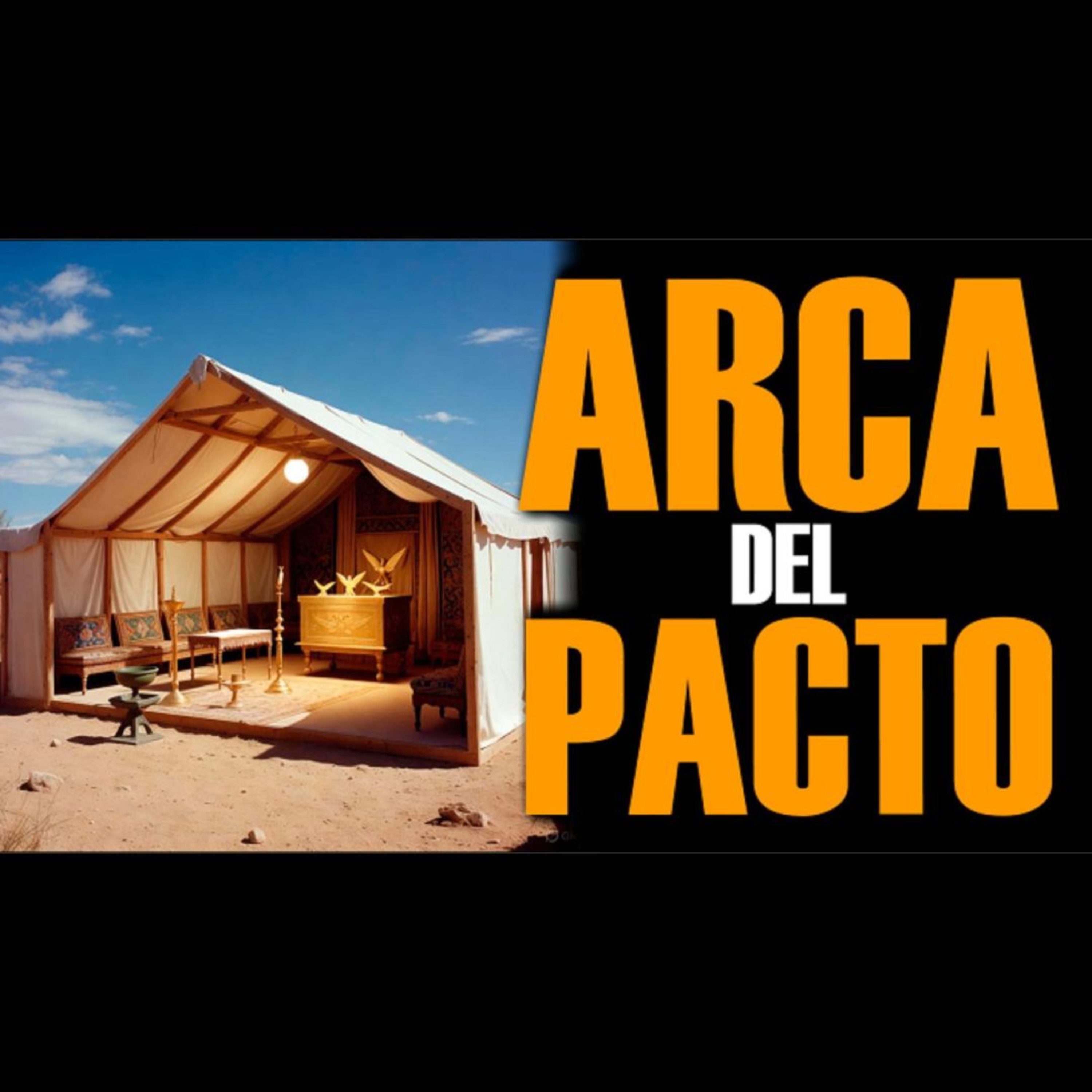 El Tabernáculo: La Tienda Portátil de Dios en el Desierto y el Arca del Pacto #40 episode artwork