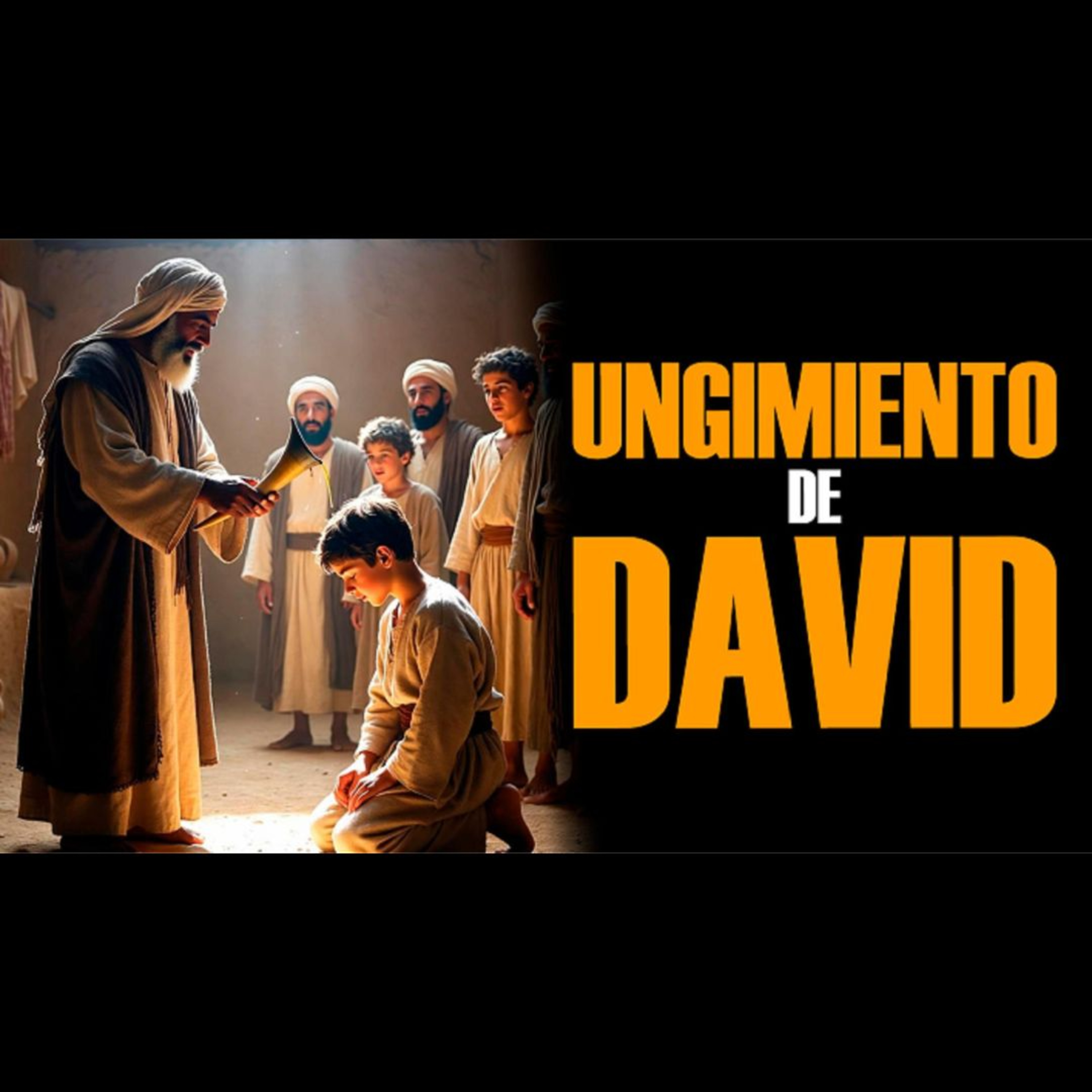 David es Ungido Rey: Dios Escoge al Más Pequeño y Valiente Pastor de Belén #61 episode artwork