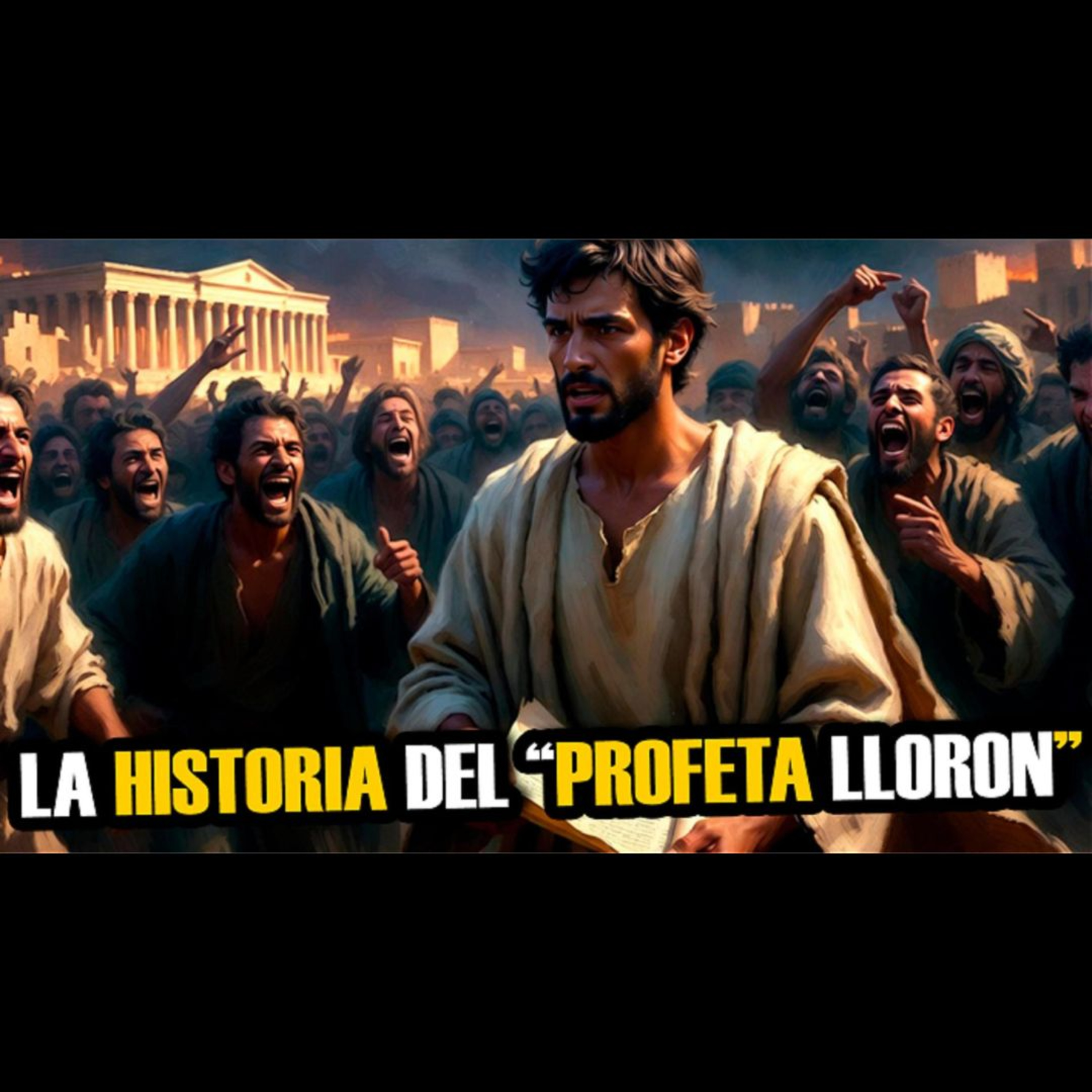 Jeremías: El Profeta que Nadie Quiso Escuchar | Historia 78 episode artwork