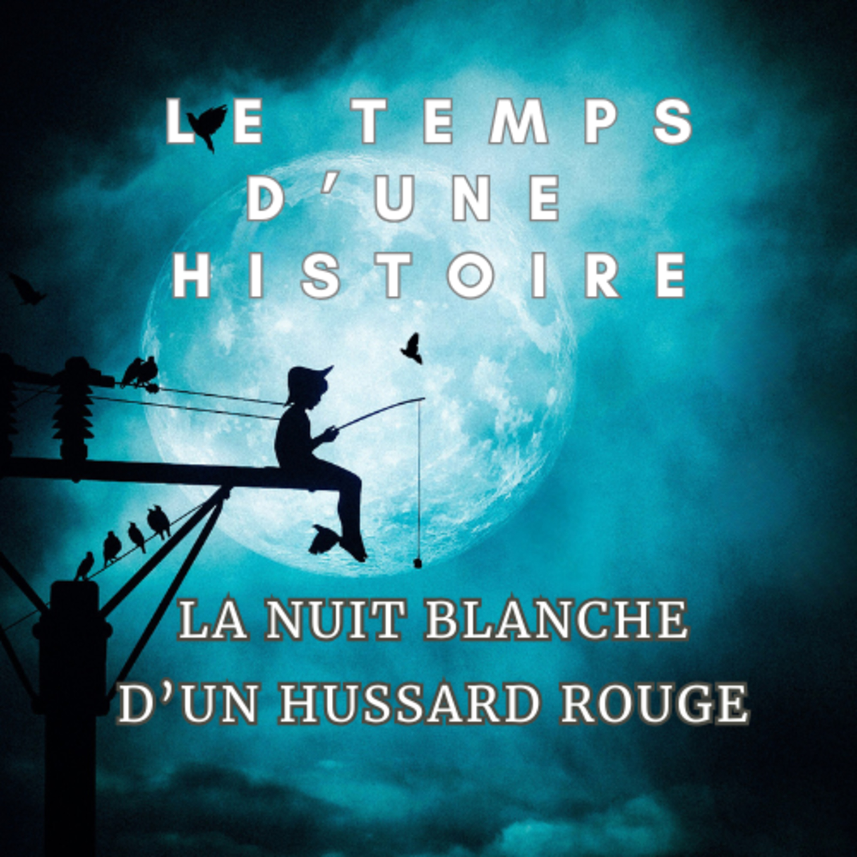 LA NUIT BLANCHE D’UN HUSSARD ROUGE episode artwork
