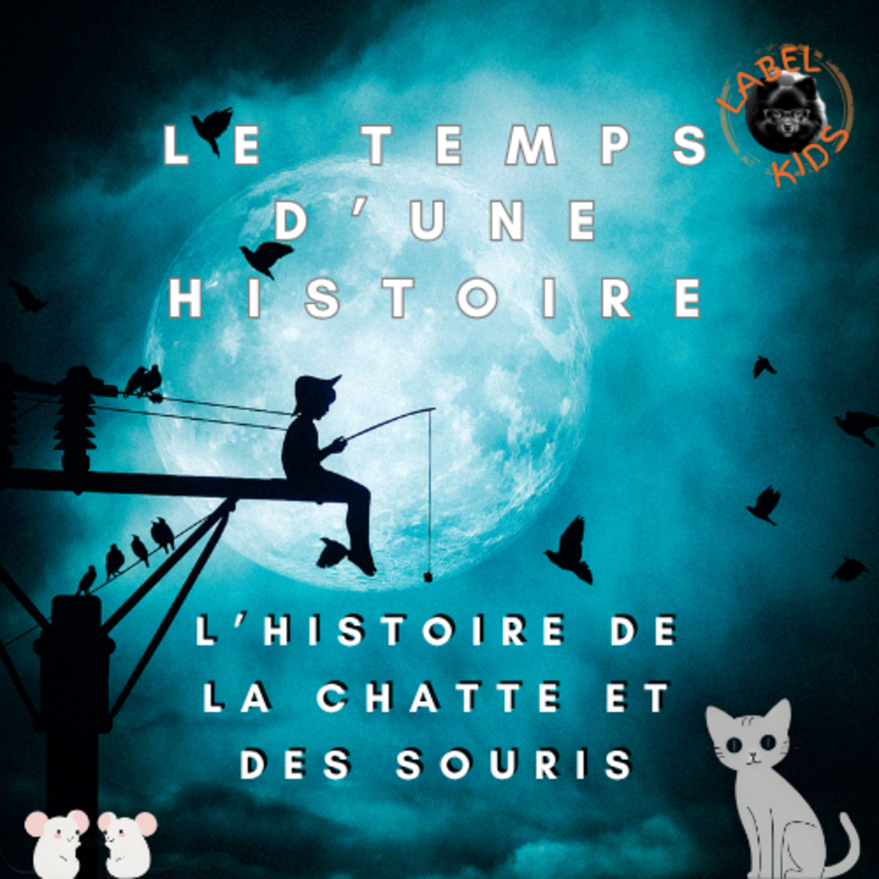 L'HISTOIRE DE LA CHATTE ET DES SOURIS 🌟- Rediffusion episode artwork