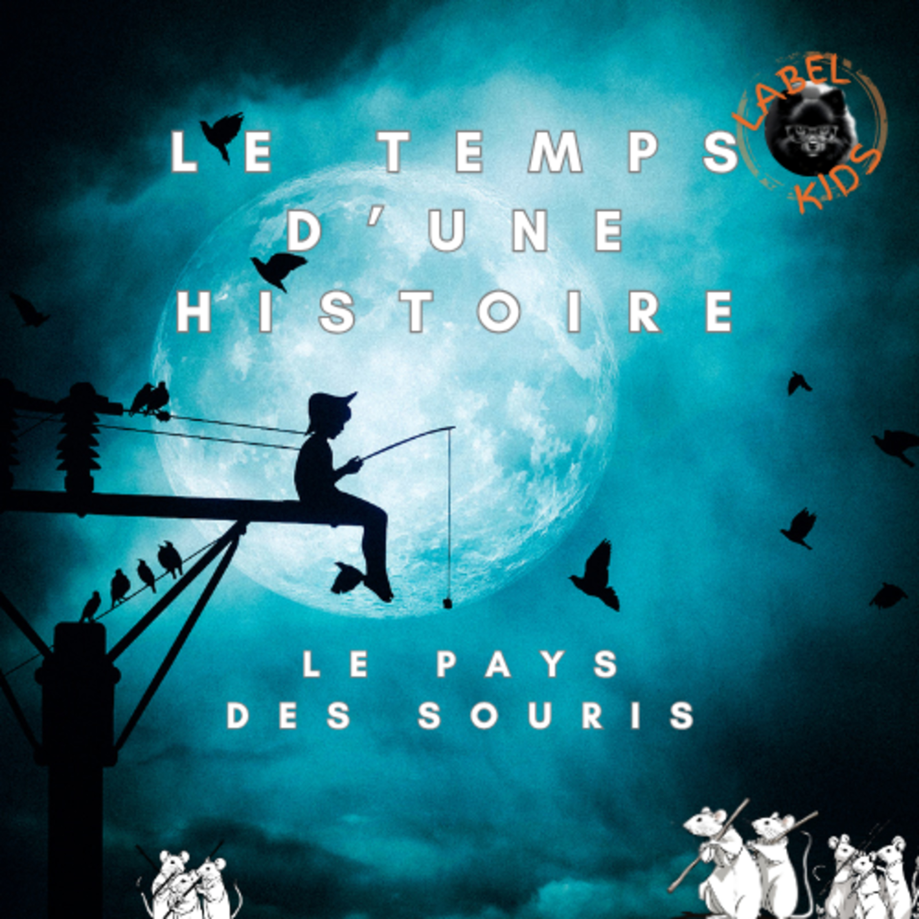 LE PAYS DES SOURIS 🌟 Rediffusion  episode artwork