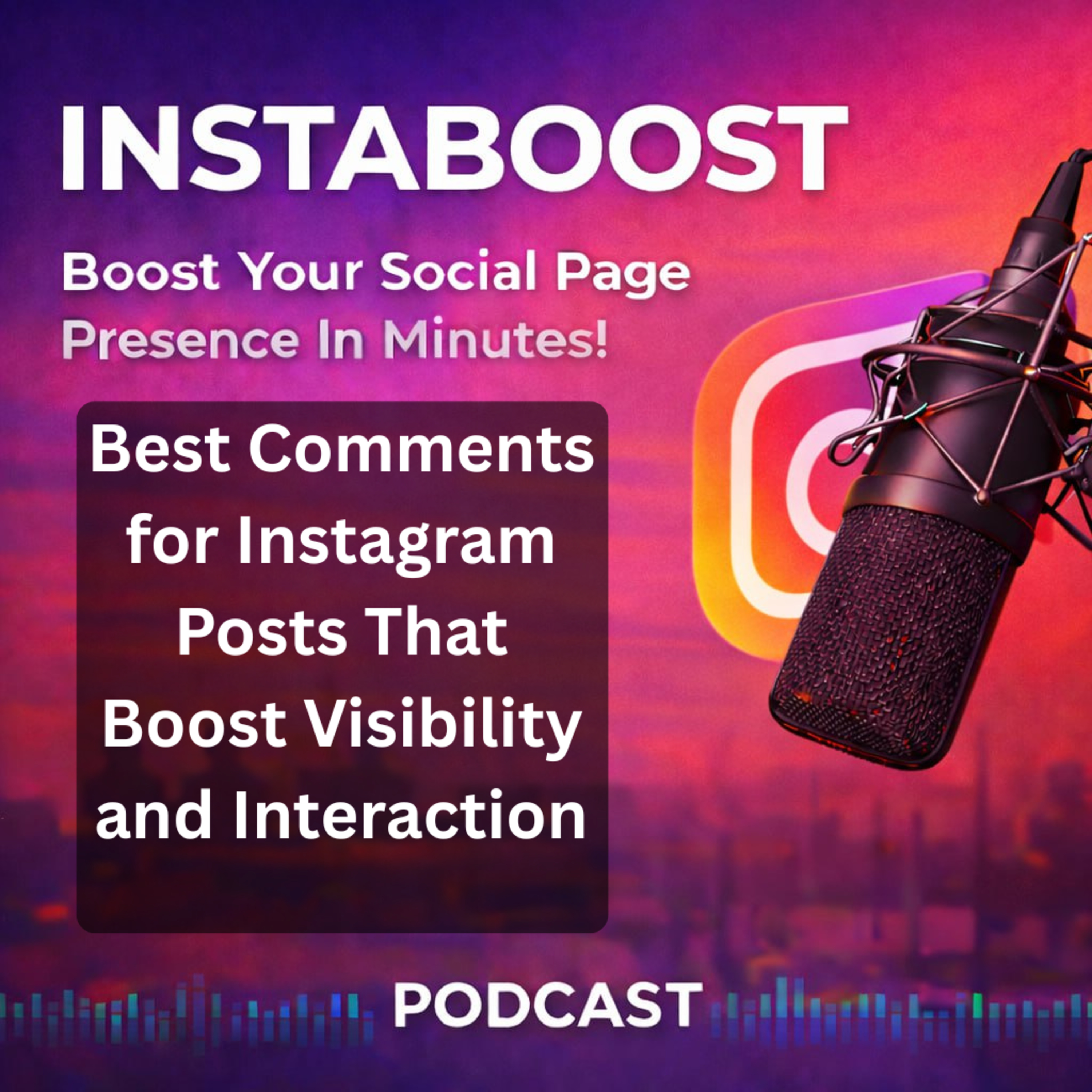 Best Comments for Instagram Posts That Boost Visibility and Interaction episode artwork