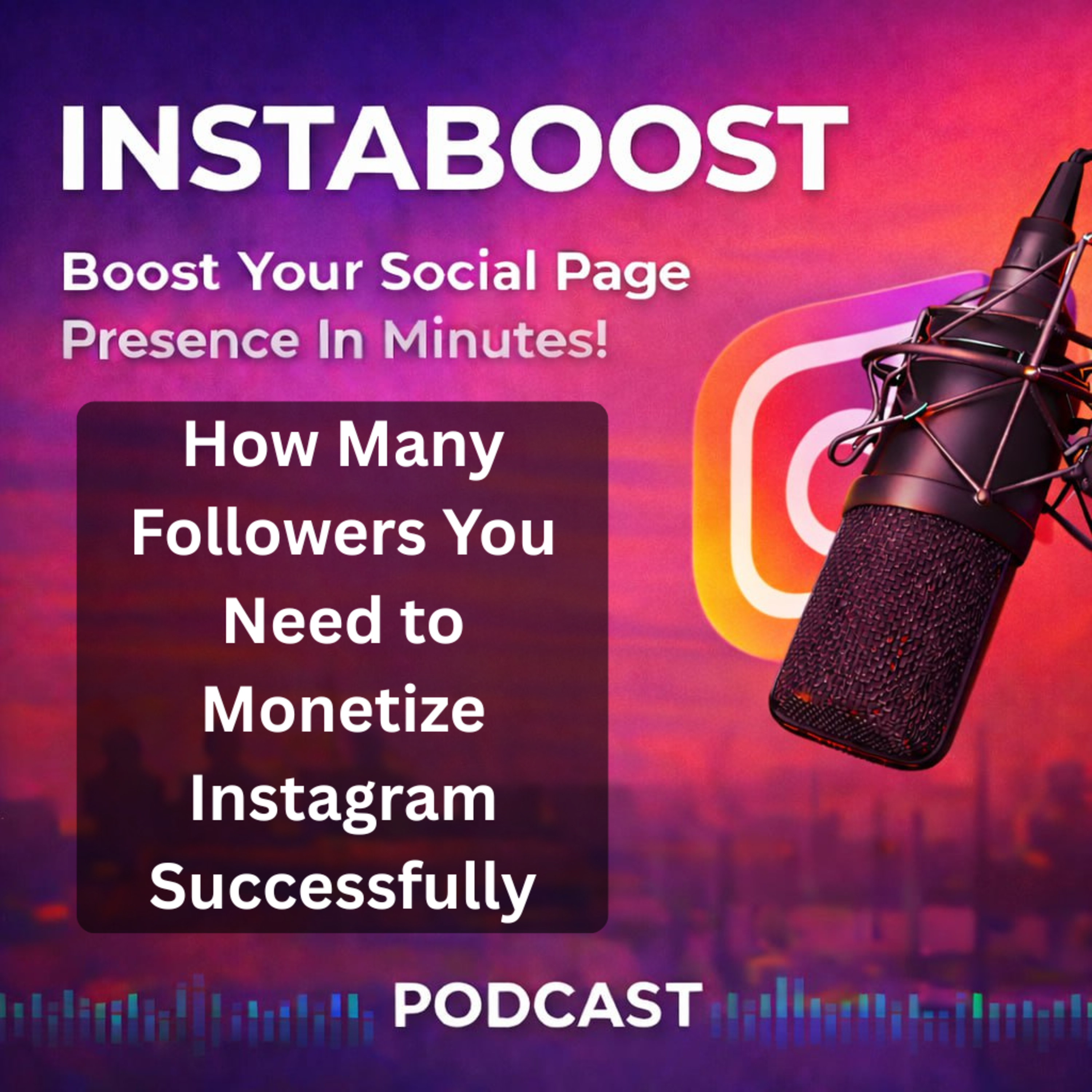 How Many Followers You Need to Monetize Instagram Successfully episode artwork