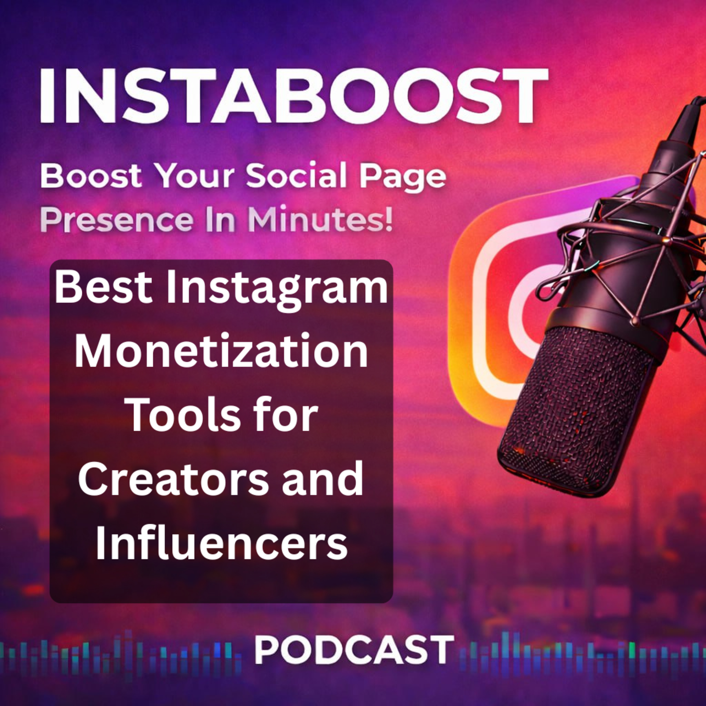 Best Instagram Monetization Tools for Creators and Influencers episode artwork