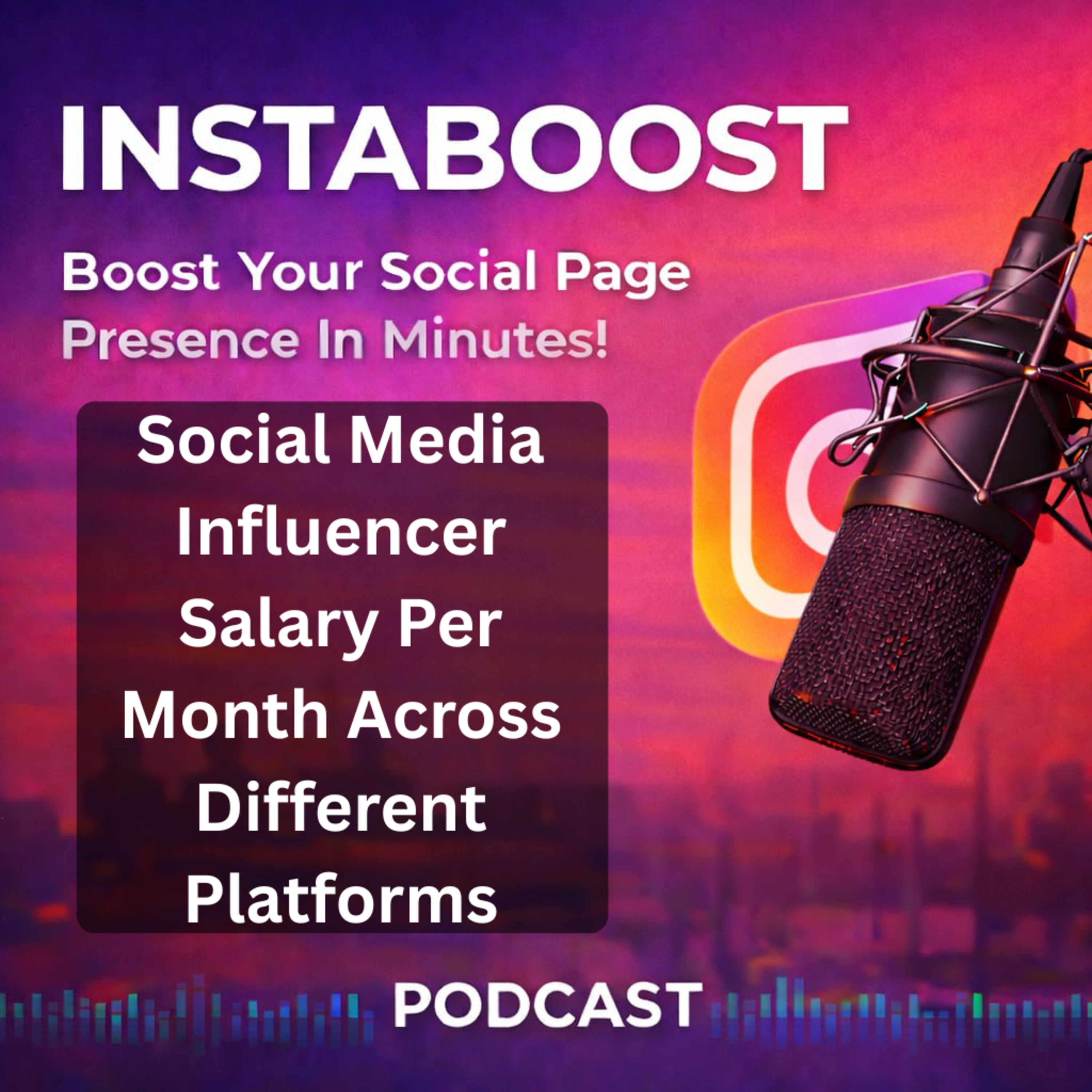 Social Media Influencer Salary Per Month Across Different Platforms episode artwork
