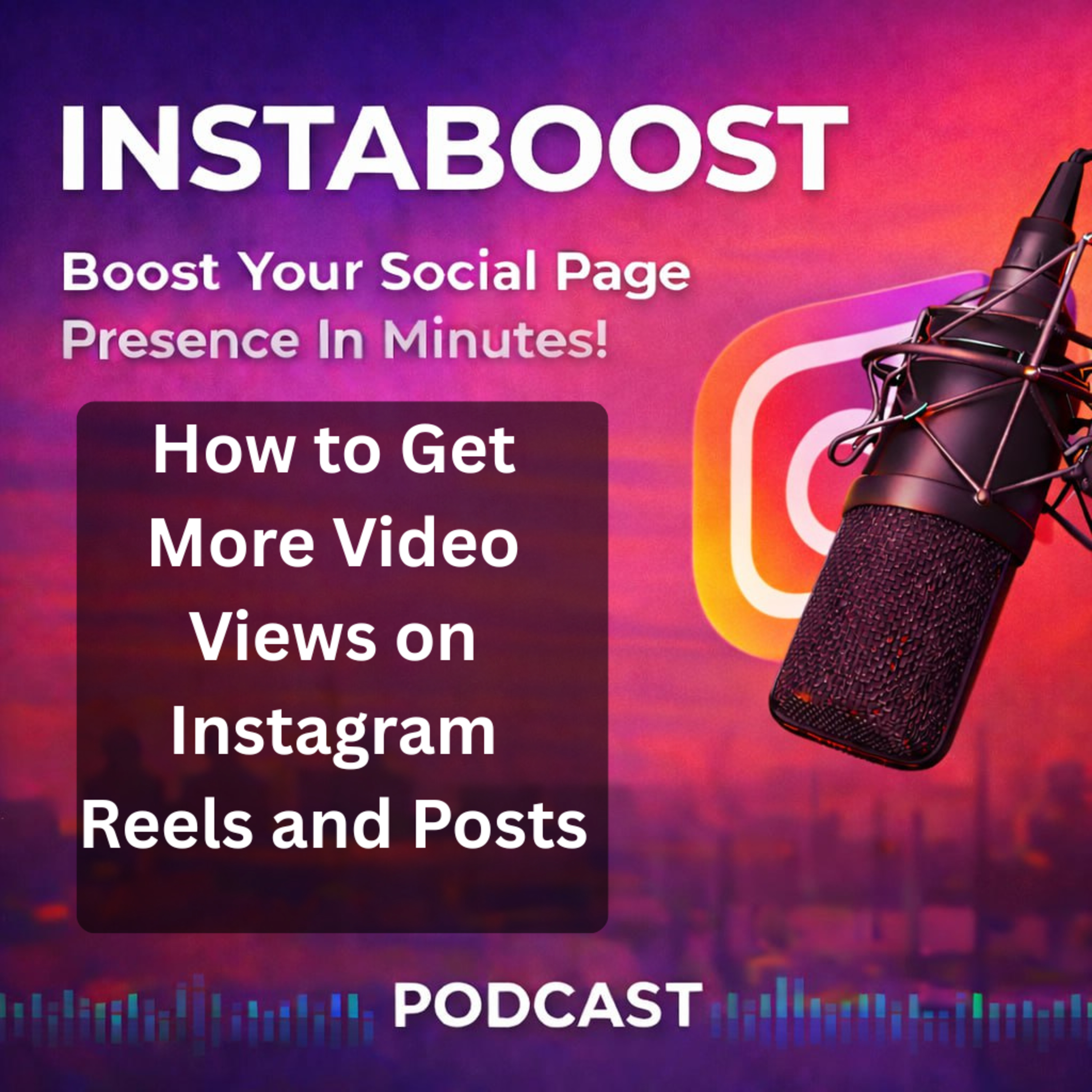 How to Get More Video Views on Instagram Reels and Posts episode artwork