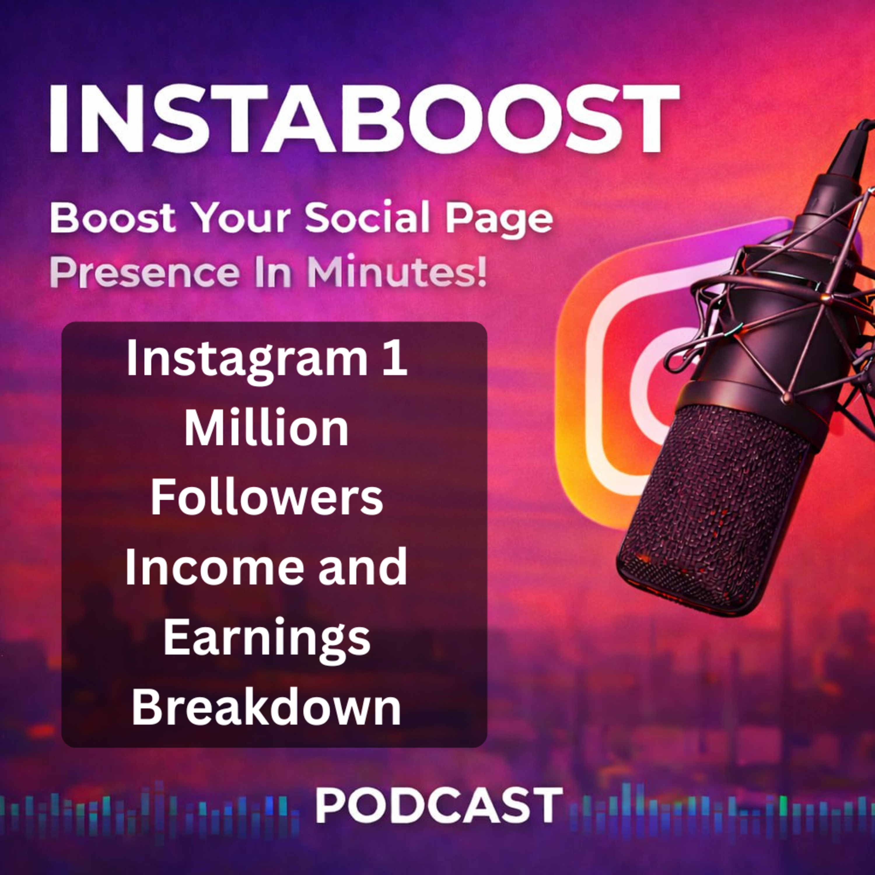 Instagram 1 Million Followers Income and Earnings Breakdown episode artwork