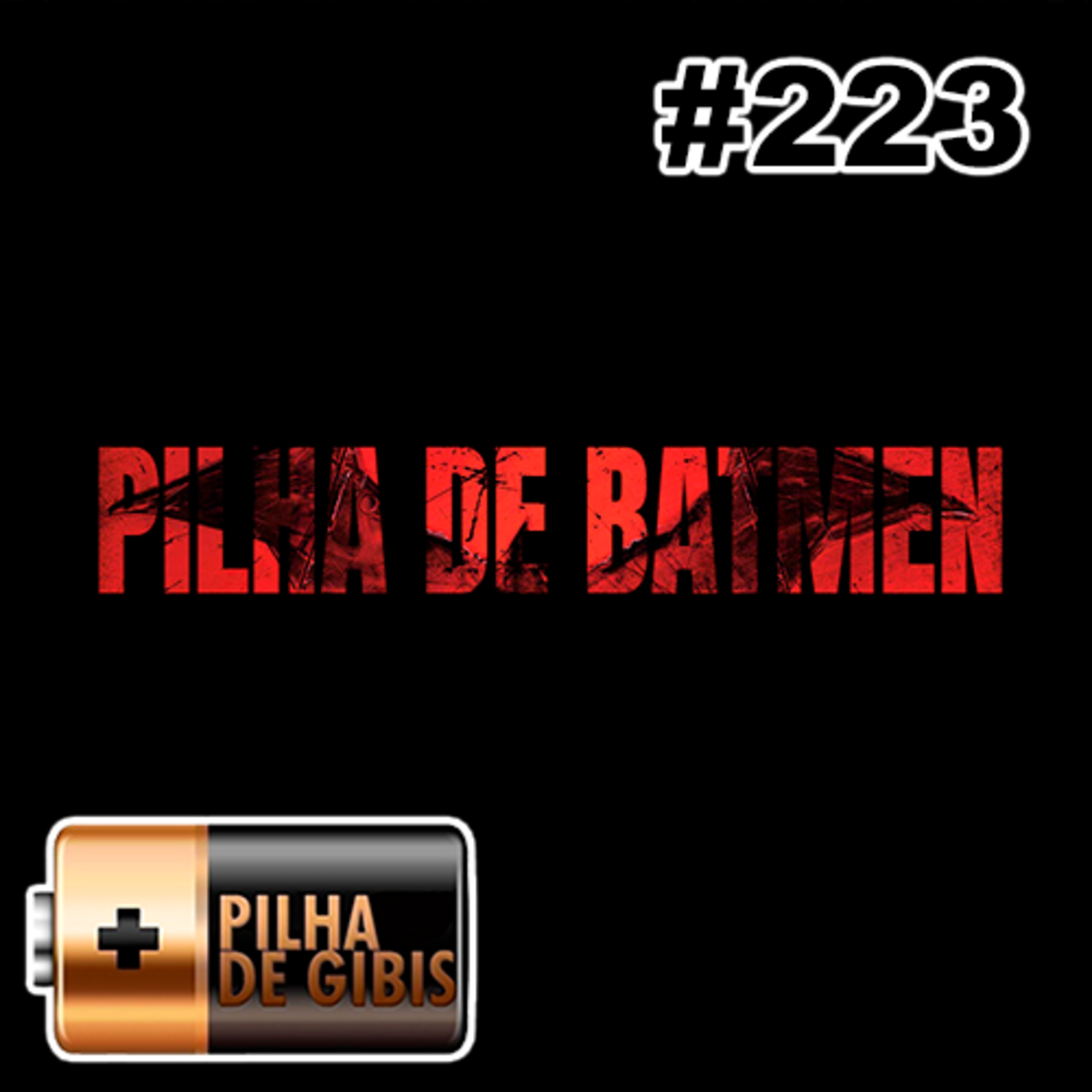#223 – PILHA DE BATMEN episode artwork