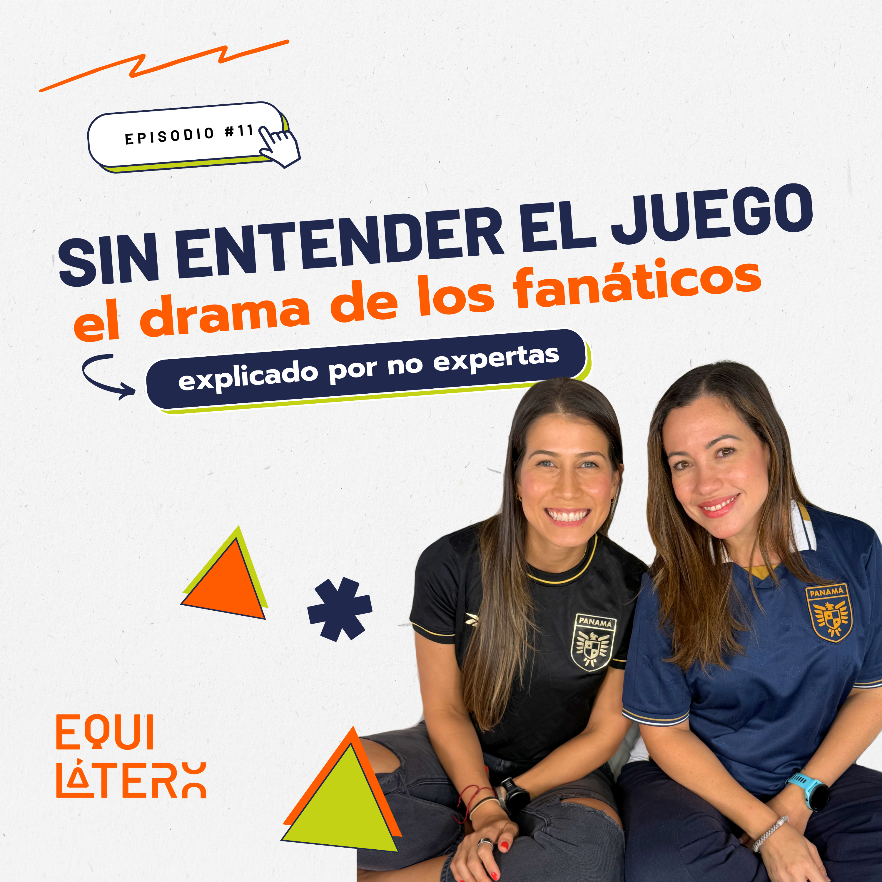 Sin entender el juego, el drama de los fanáticos explicado por no expertas | Equilátero EP.11 episode artwork