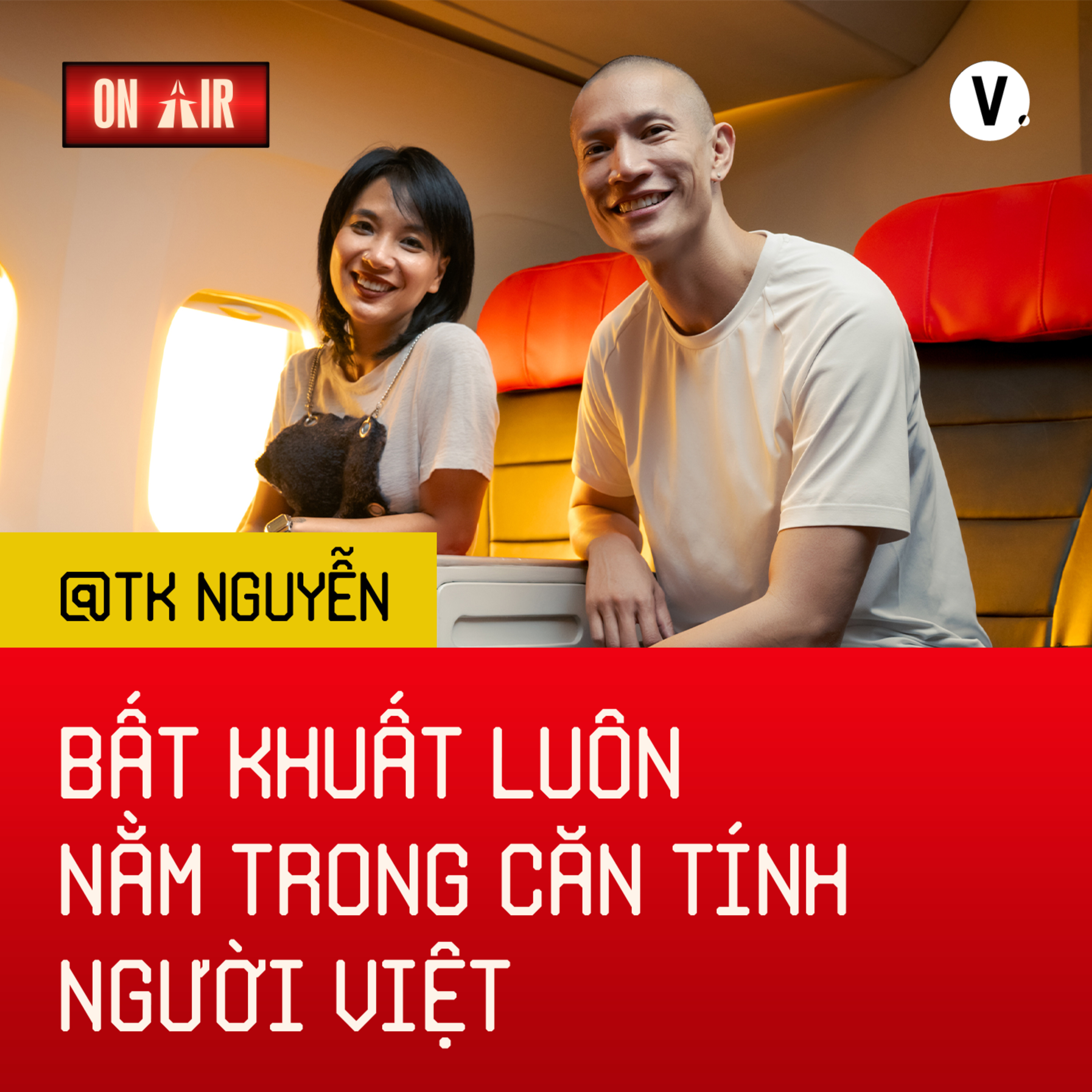TK Nguyễn: Việt Nam có thể chưa mạnh, nhưng không bao giờ dễ đầu hàng - ON AIR EP1 episode artwork