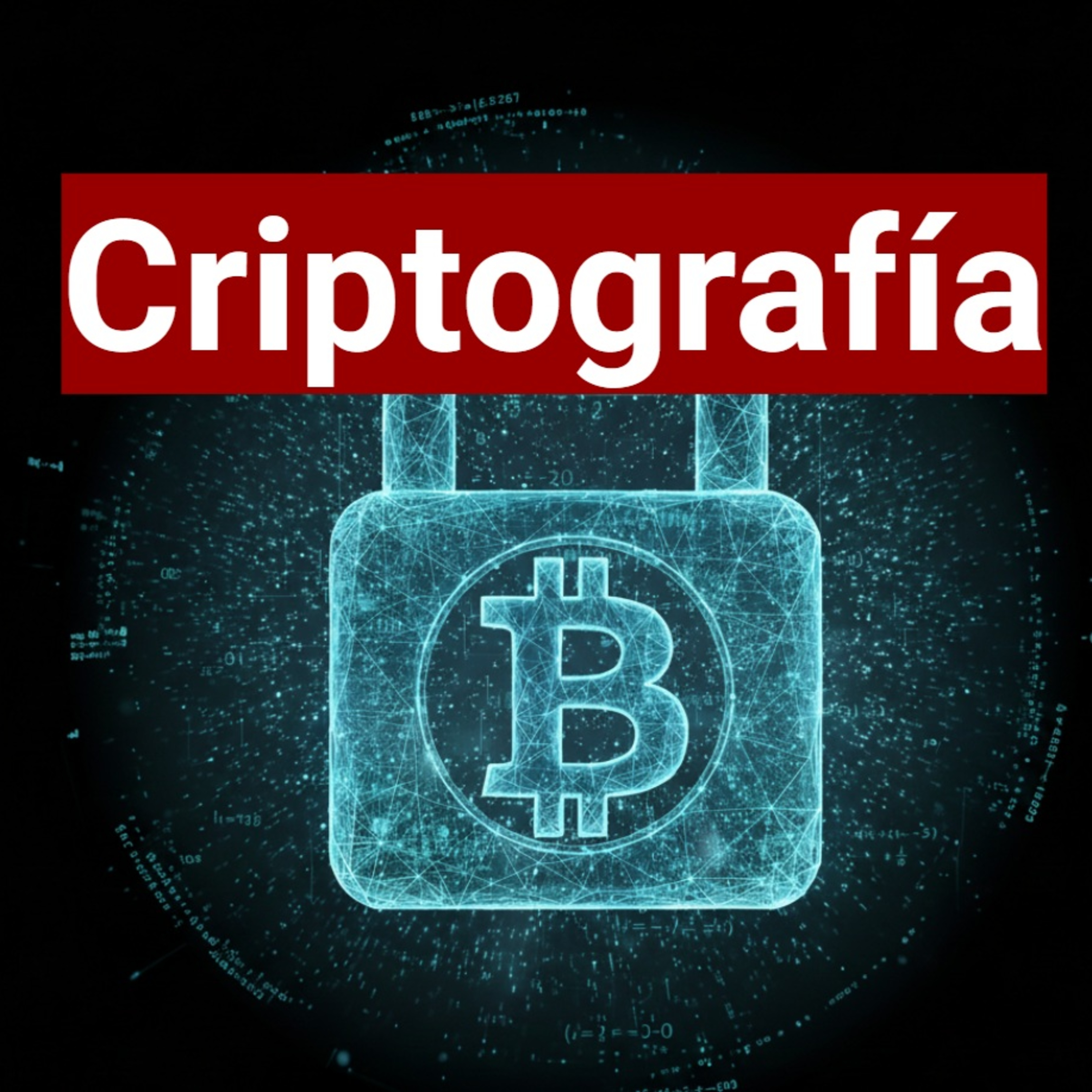 ¿Es Bitcoin hackeable? La matemática imposible que protege tu dinero #4 episode artwork