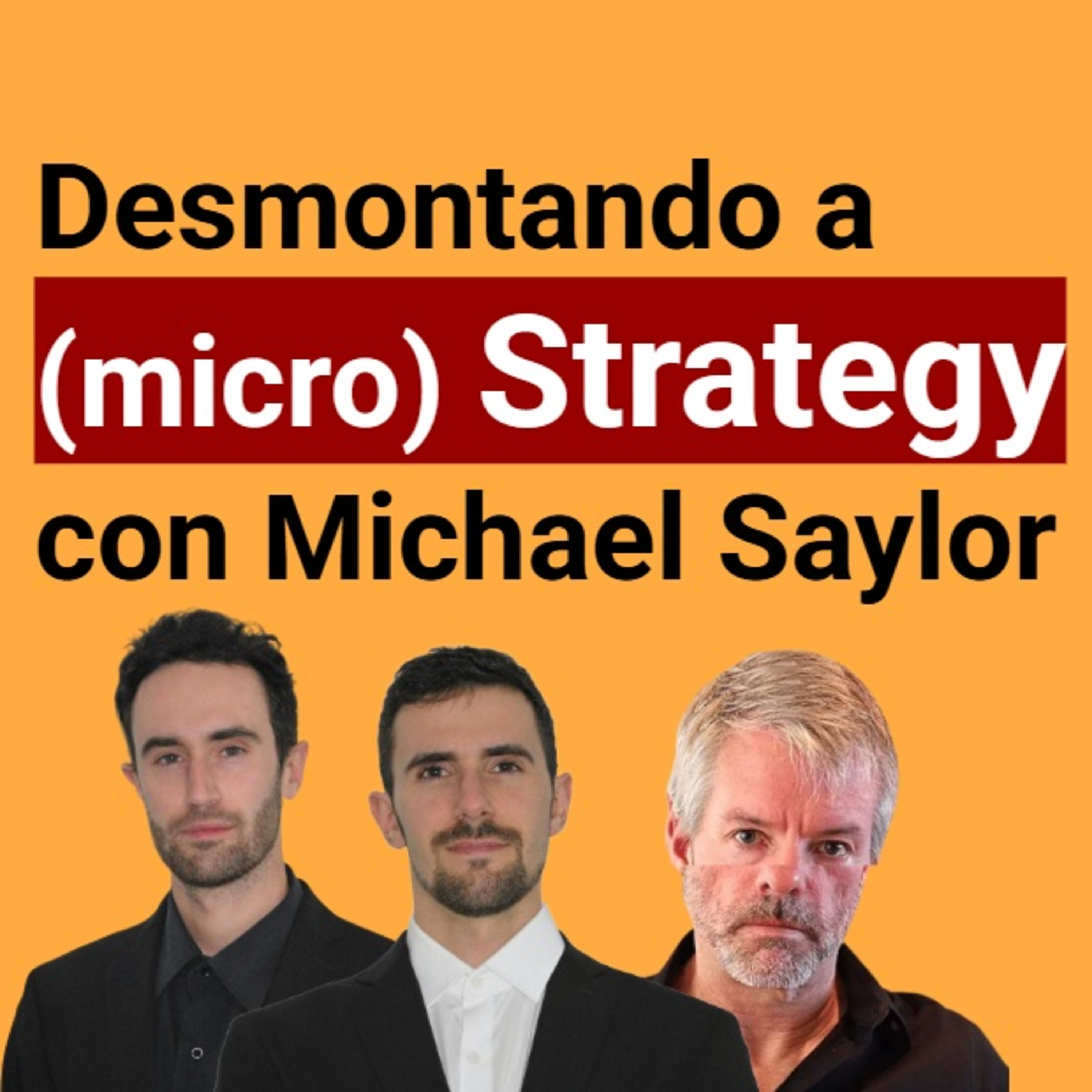Cómo funciona la ingenería financiera de (micro) Strategy con Michael Saylor episode artwork