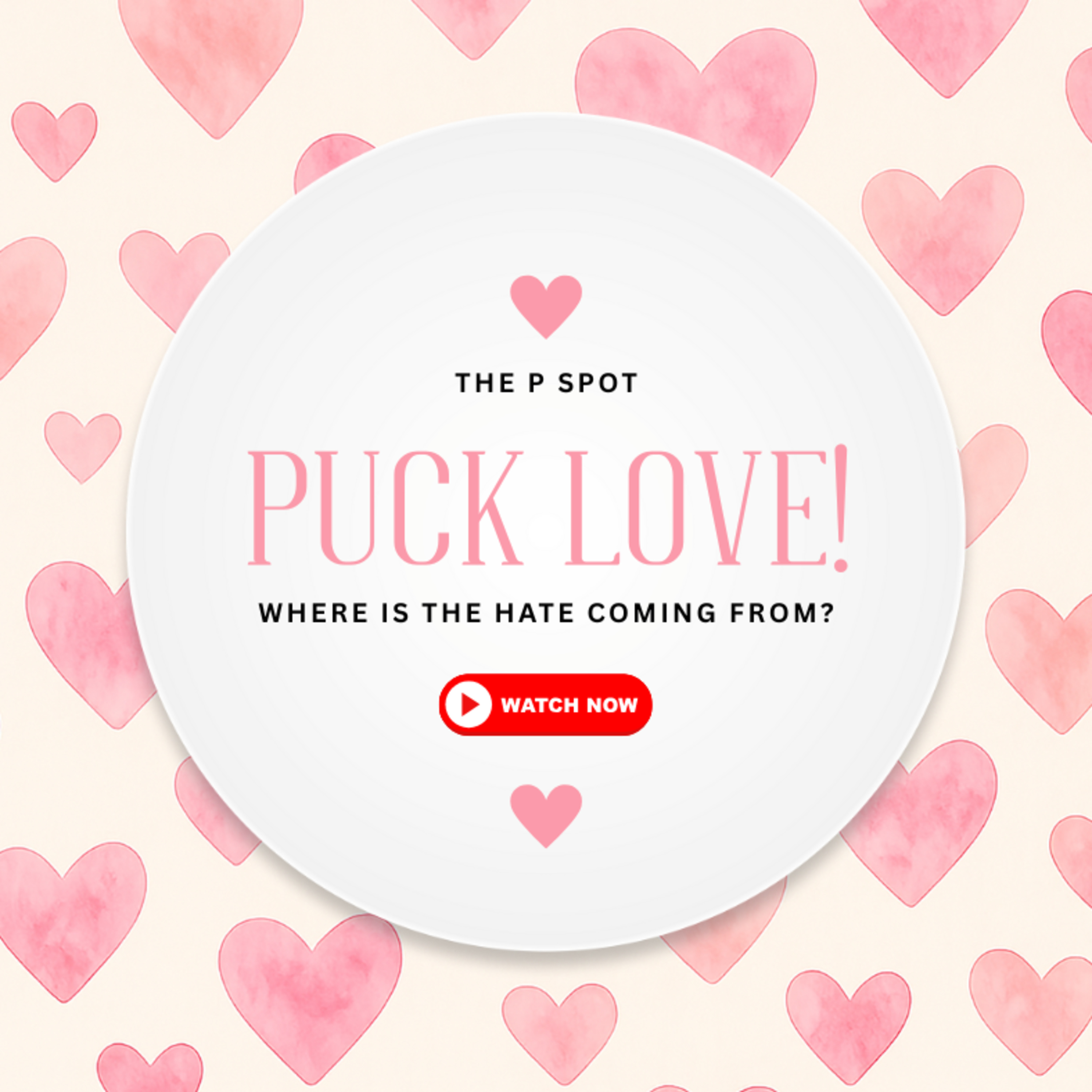 Spot 121: PUCK LOVE! (Where is the hate coming from?)