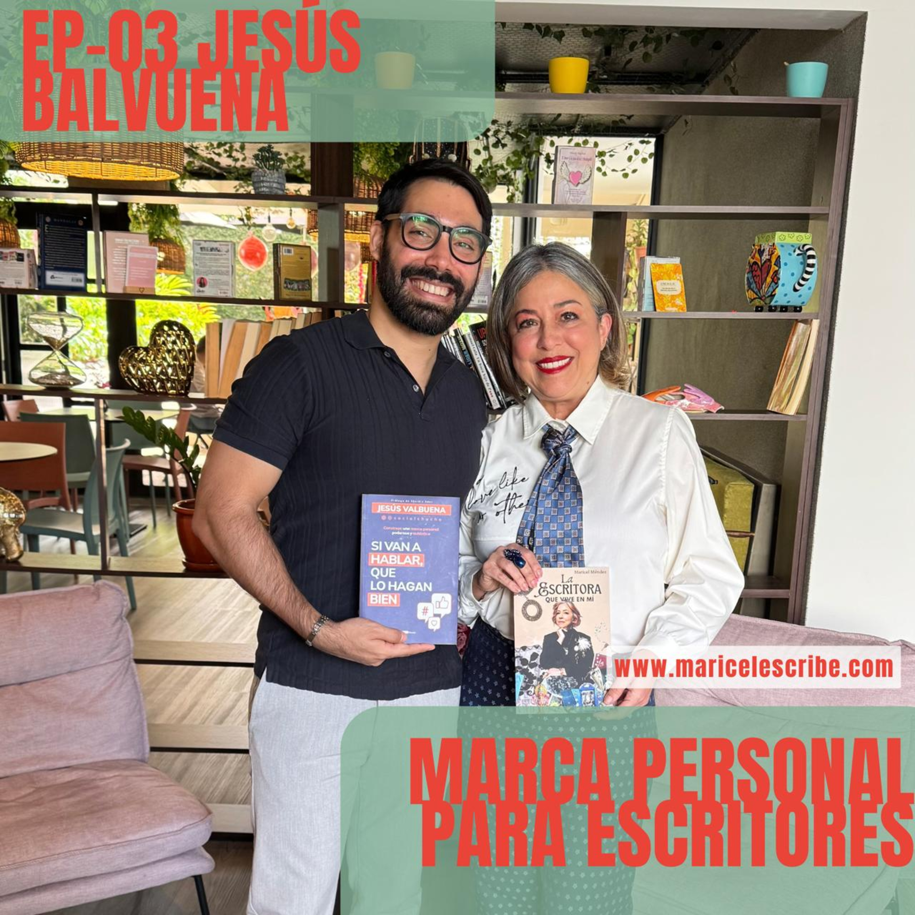 EP 03 - Hoy no basta con escribir un libro: la importancia de la marca personal para autores episode artwork