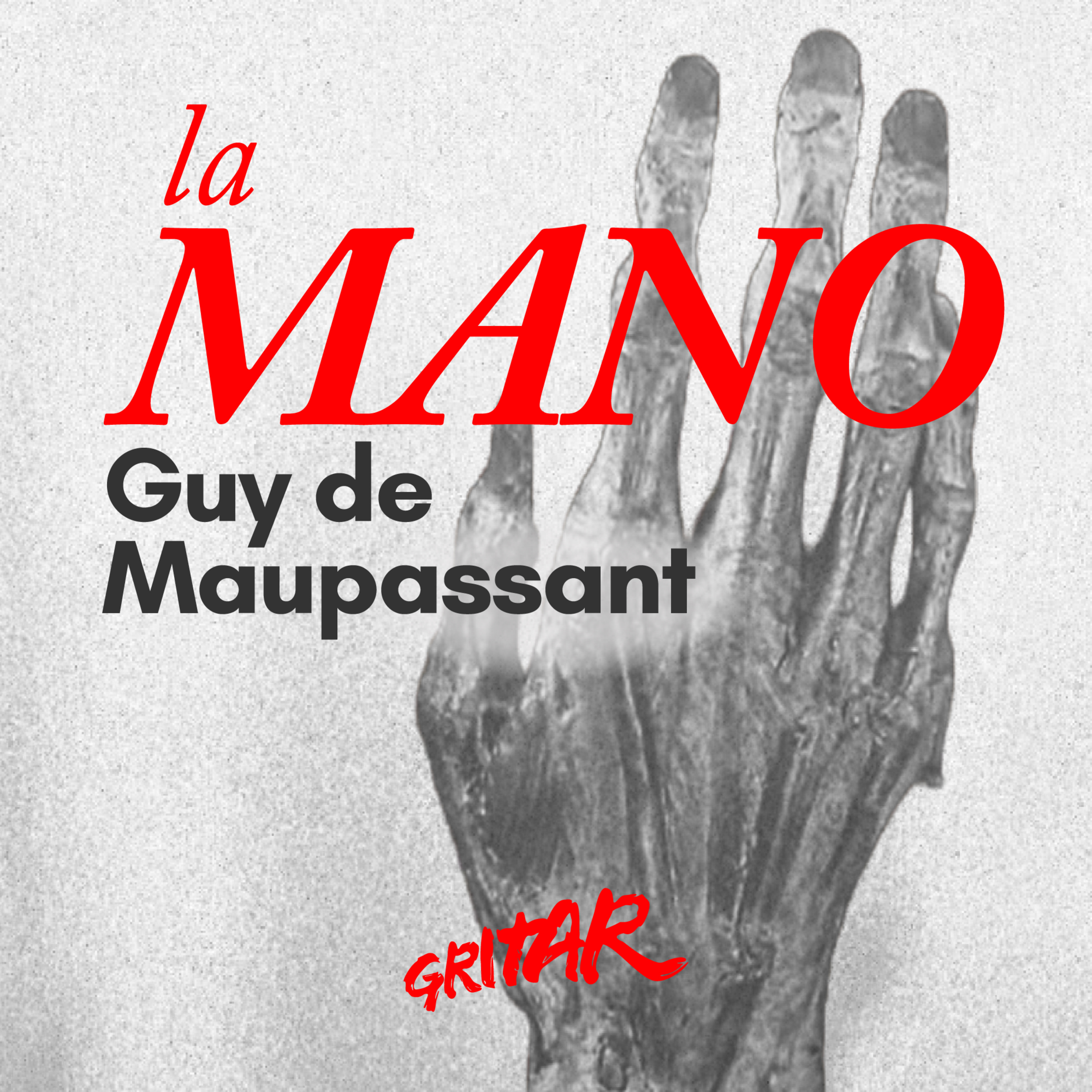 La mano - Guy de Maupassant (Audiocuento) episode artwork