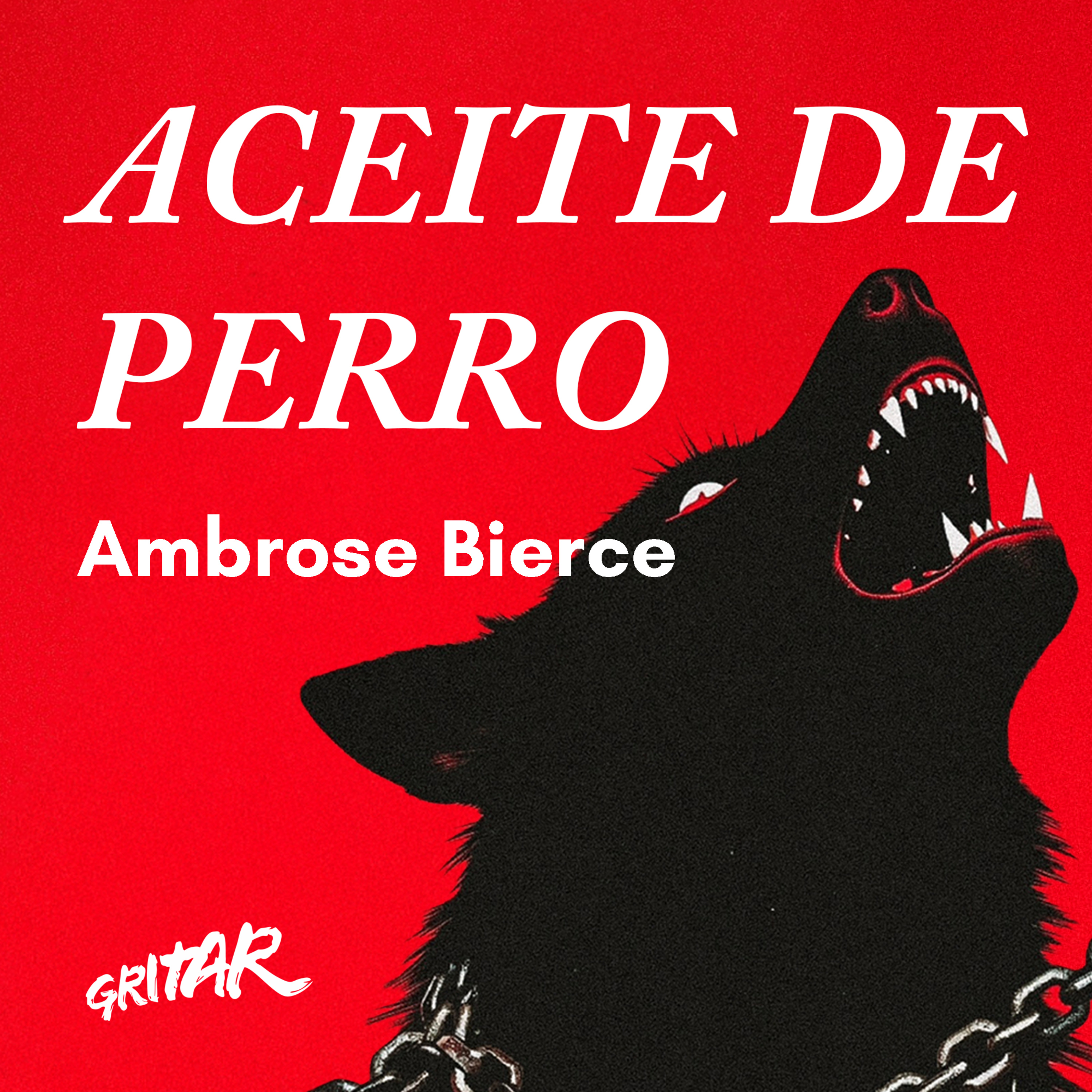 Aceite de perro - Ambrose Bierce (Audiocuento) episode artwork