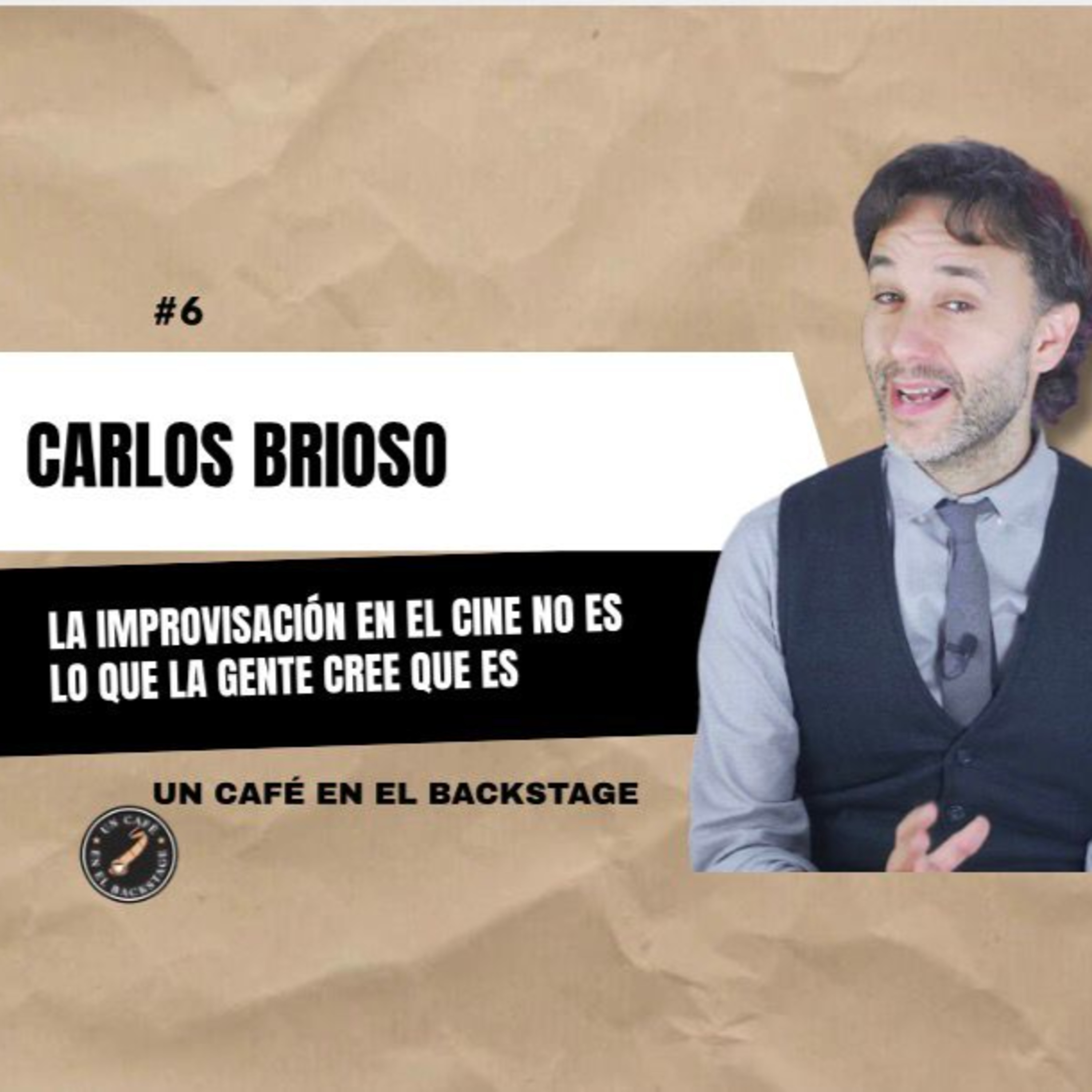 #6 Un Café en el Backstage con Carlos Brioso | Parte 2  episode artwork