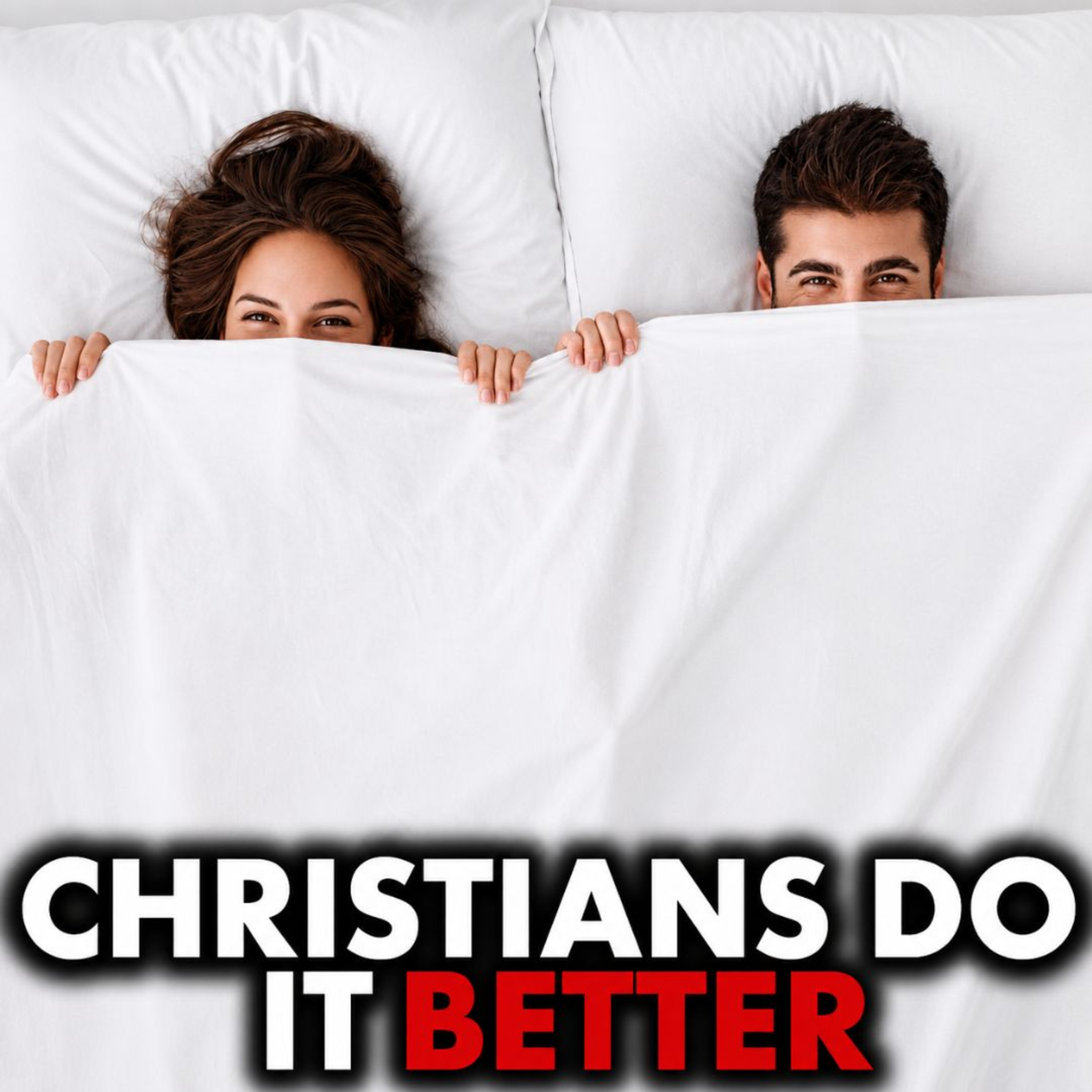 Why Christians Have The Best Sex
