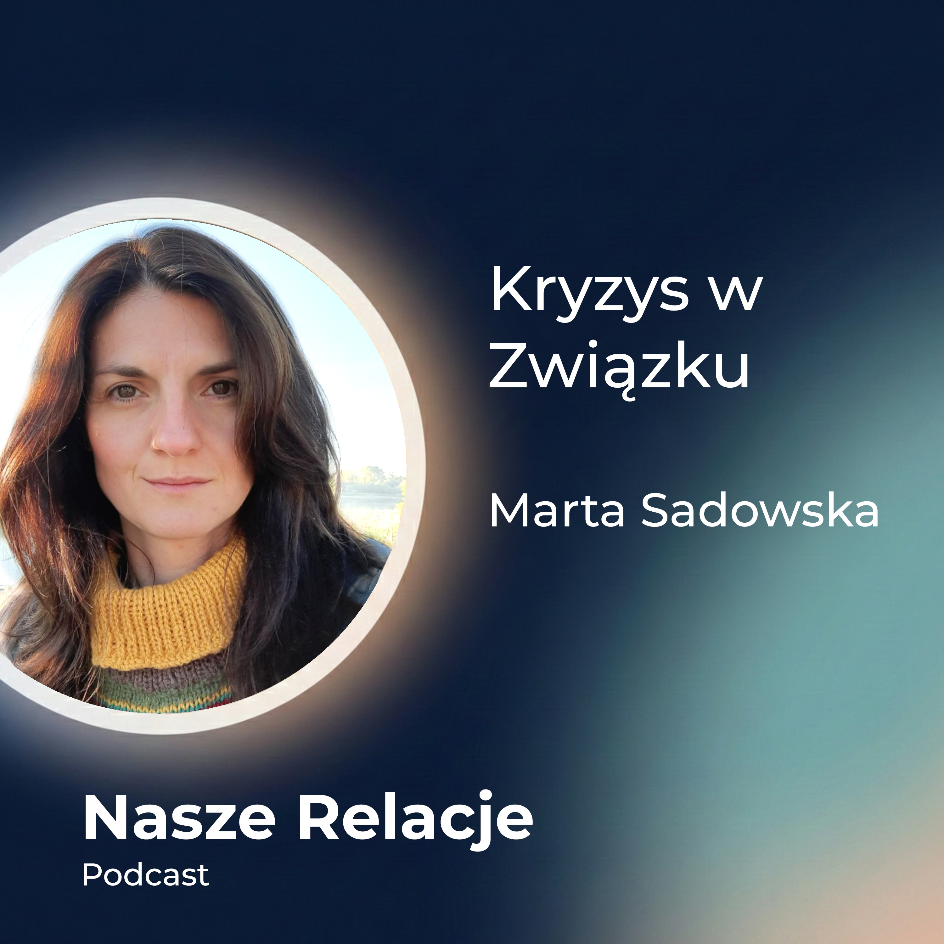 Kryzys w Związku - Trudność i Potencjał. Marta Sadowska episode artwork