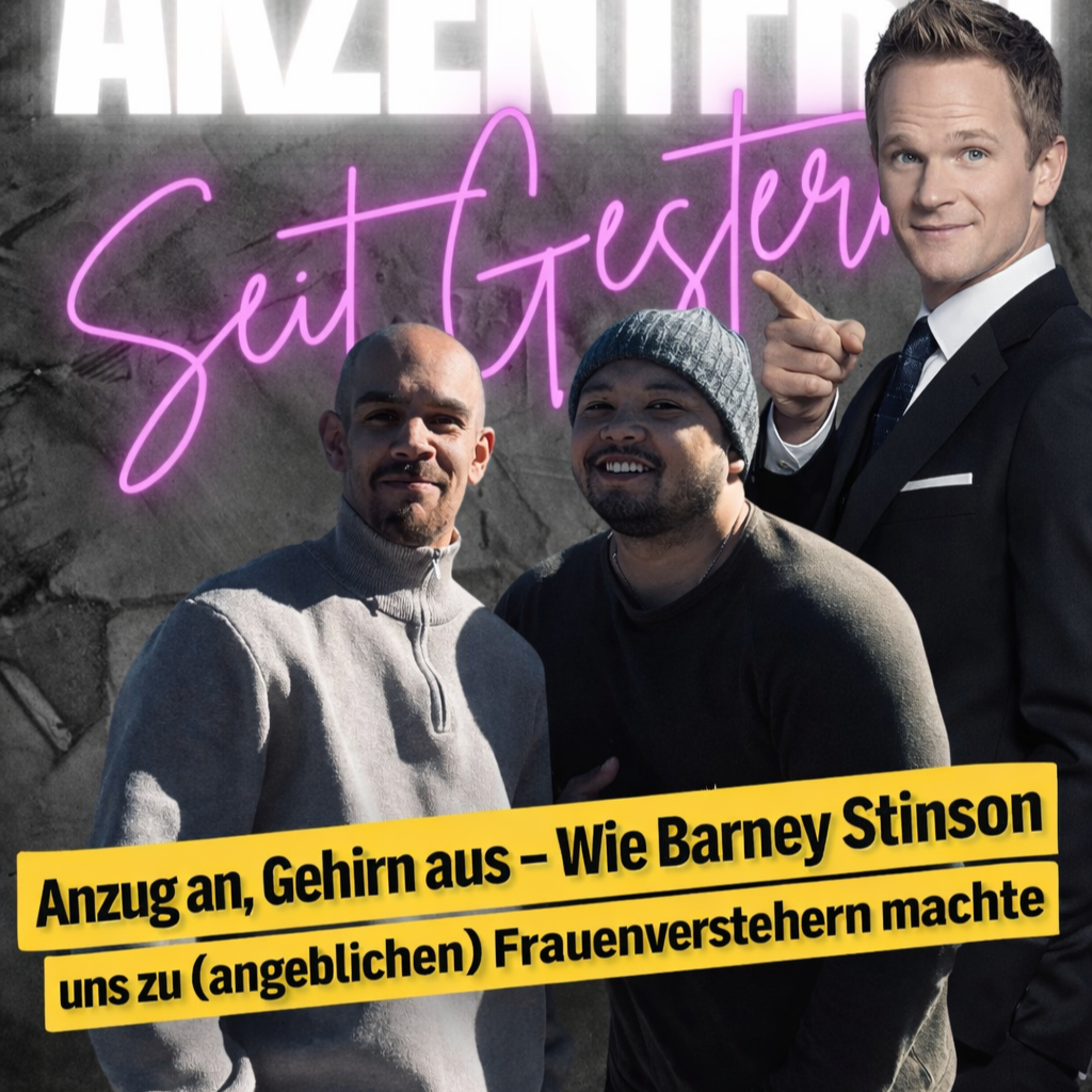 Anzug an, Gehirn aus – Wie Barney Stinson uns zu (angeblichen) Frauenverstehern machte Folge 2  episode artwork