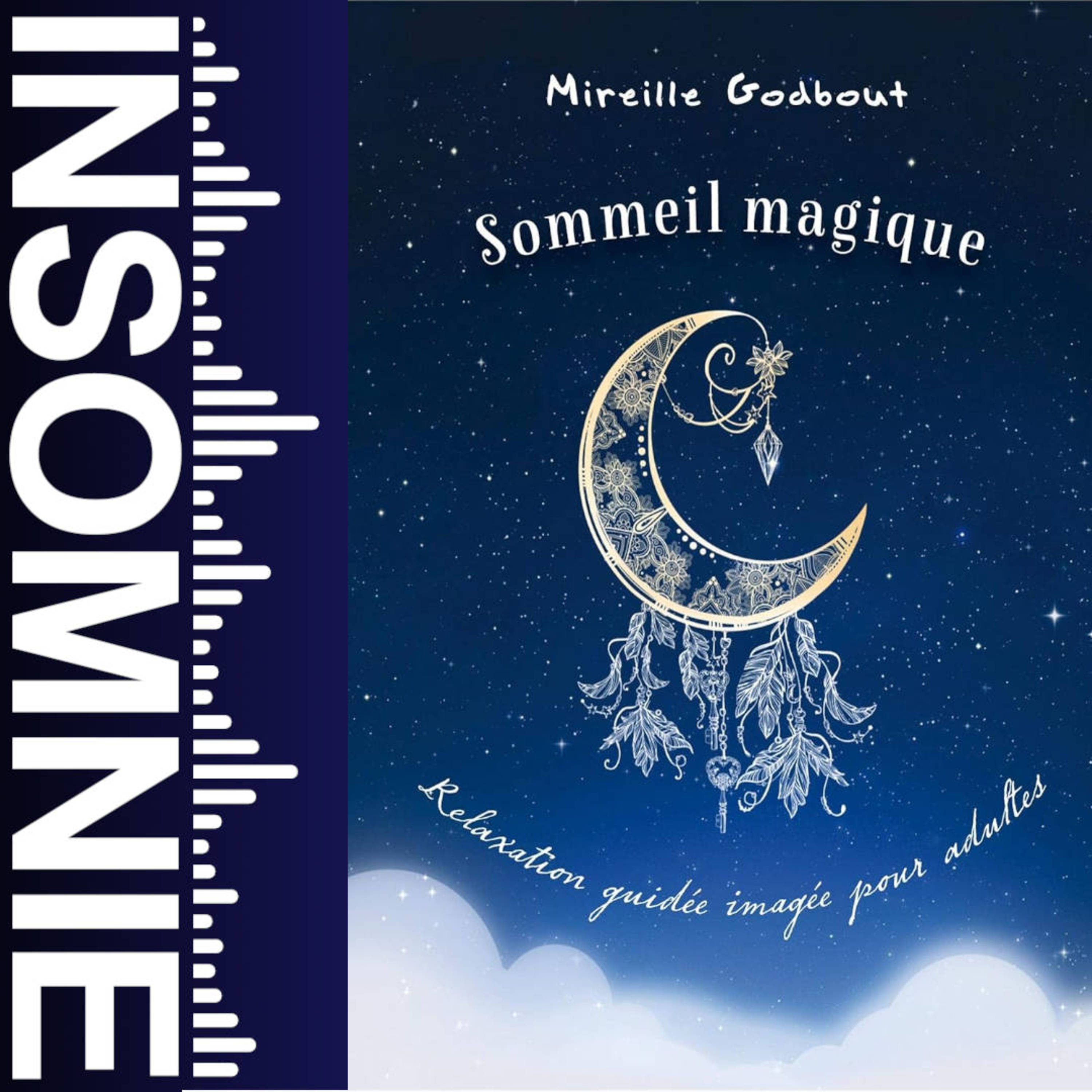 Sommeil magique. Relaxation guidée imagée pour adultes de Mireille Godbout episode artwork