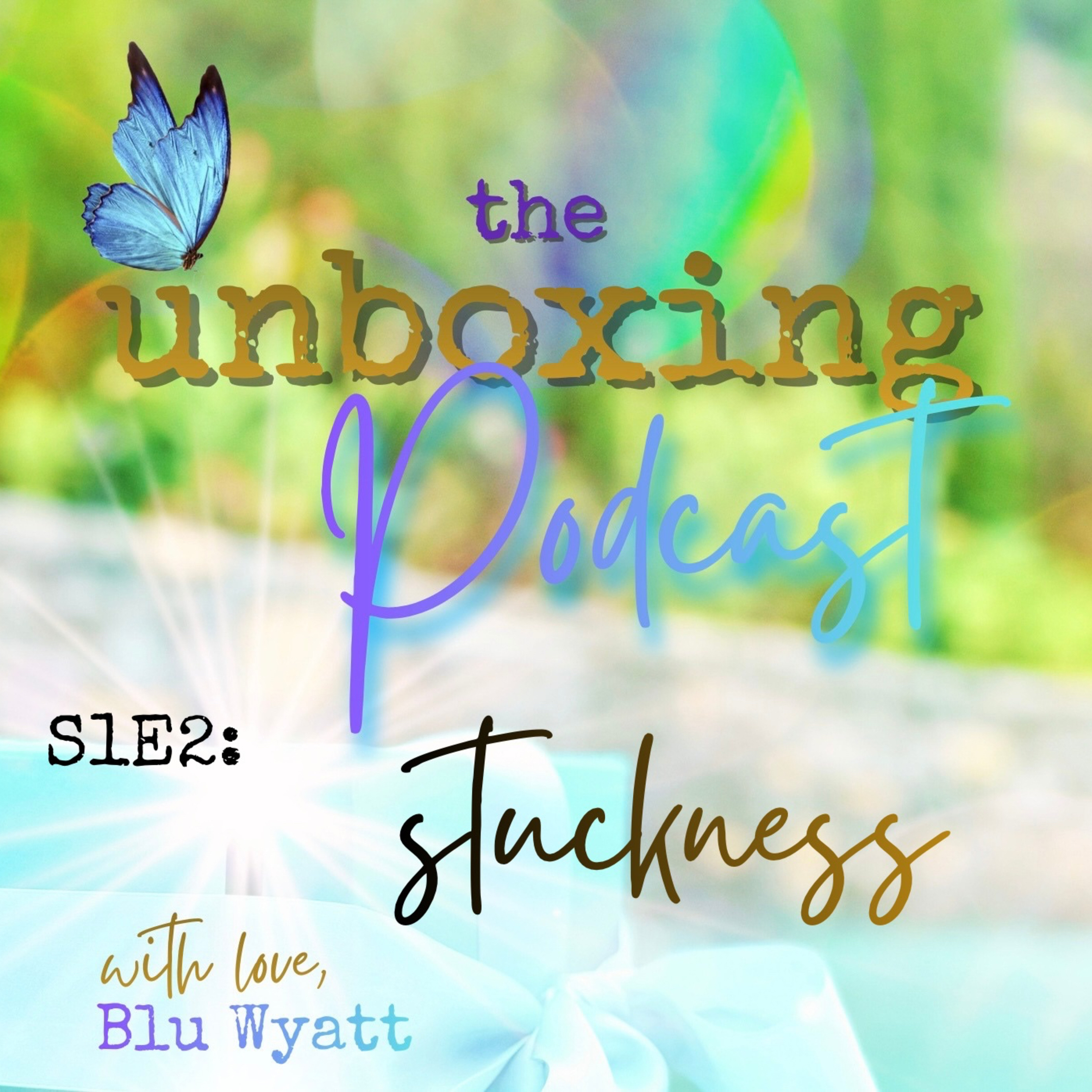 S1E2: stuckness unboxing  episode artwork