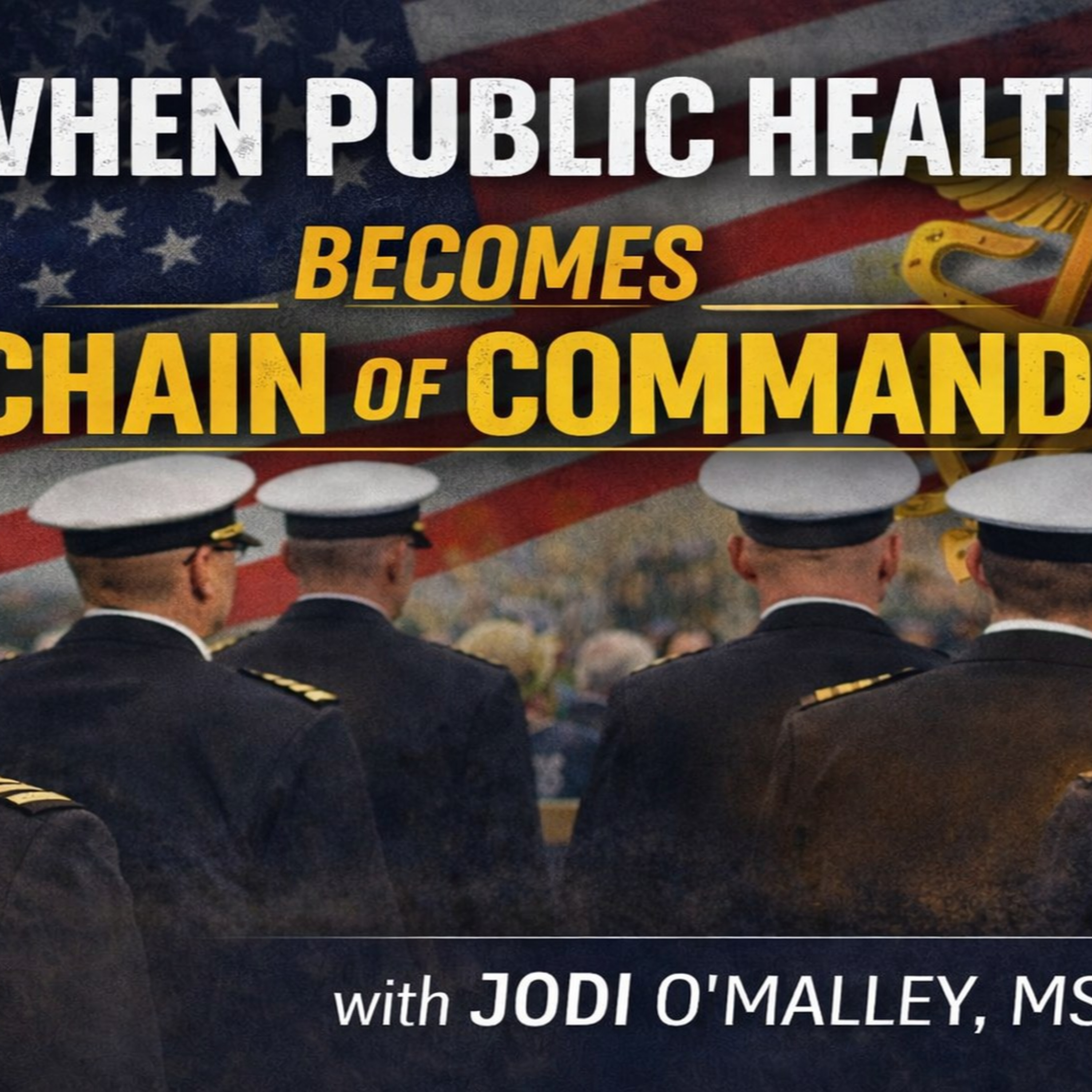 Health Policy: When Public Health Becomes Chain of Command episode artwork