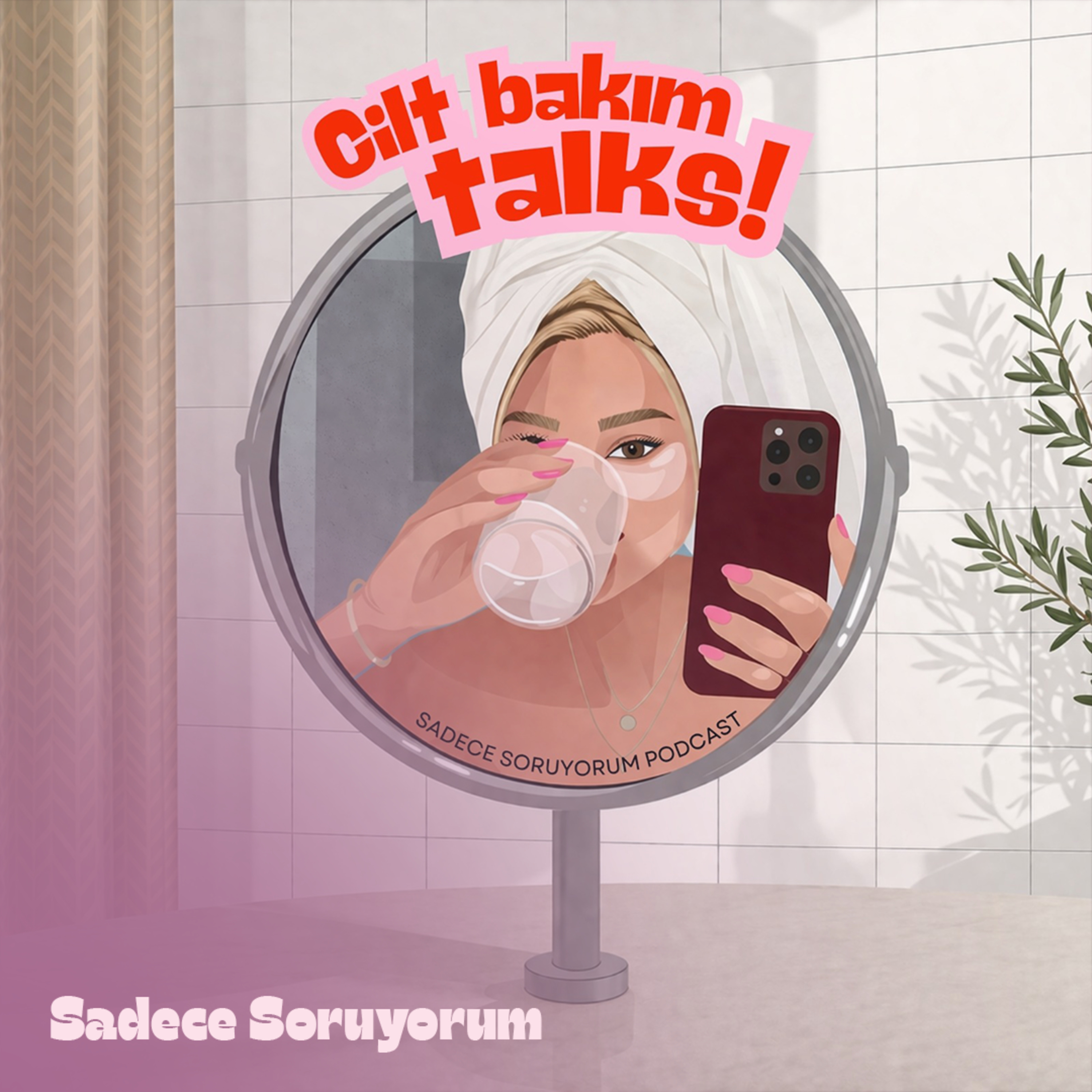 #CiltBakımTalks: Cildimizi Nemli, Kalbimizi Ferah Tutuyoruz episode artwork
