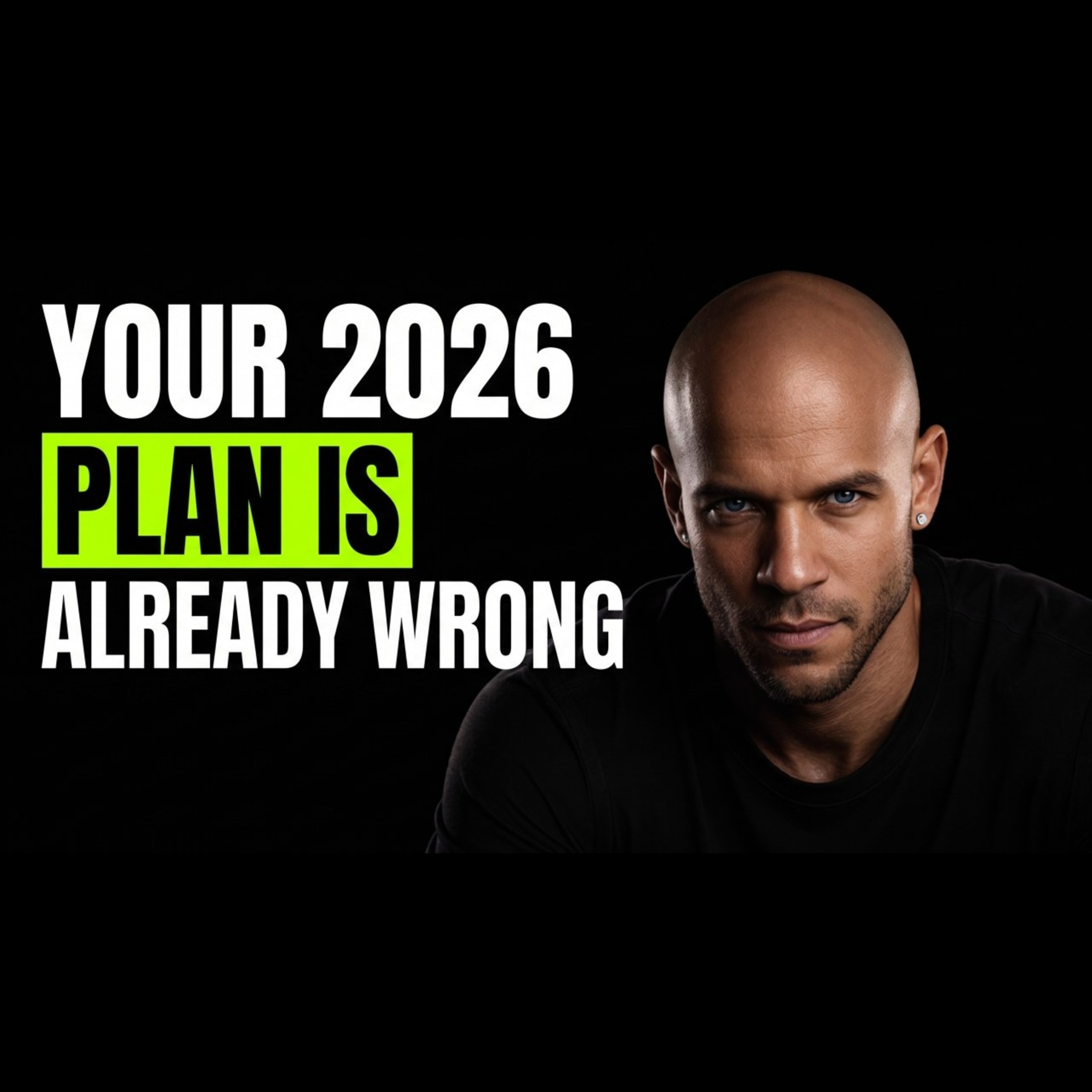 Your 2026 Business Plan Is Already Wrong. Do This Instead.