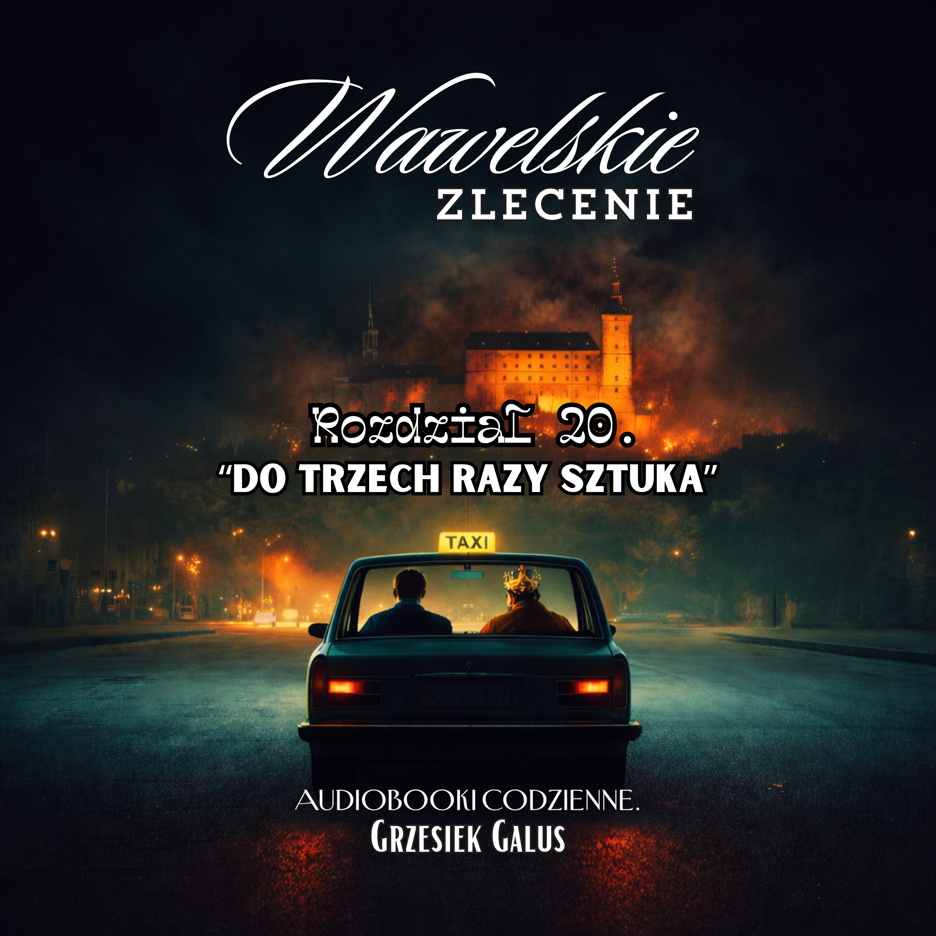 AUDIOBOOK - Wawelskie zlecenie, rozdział 20 - Do trzech razy sztuka  episode artwork