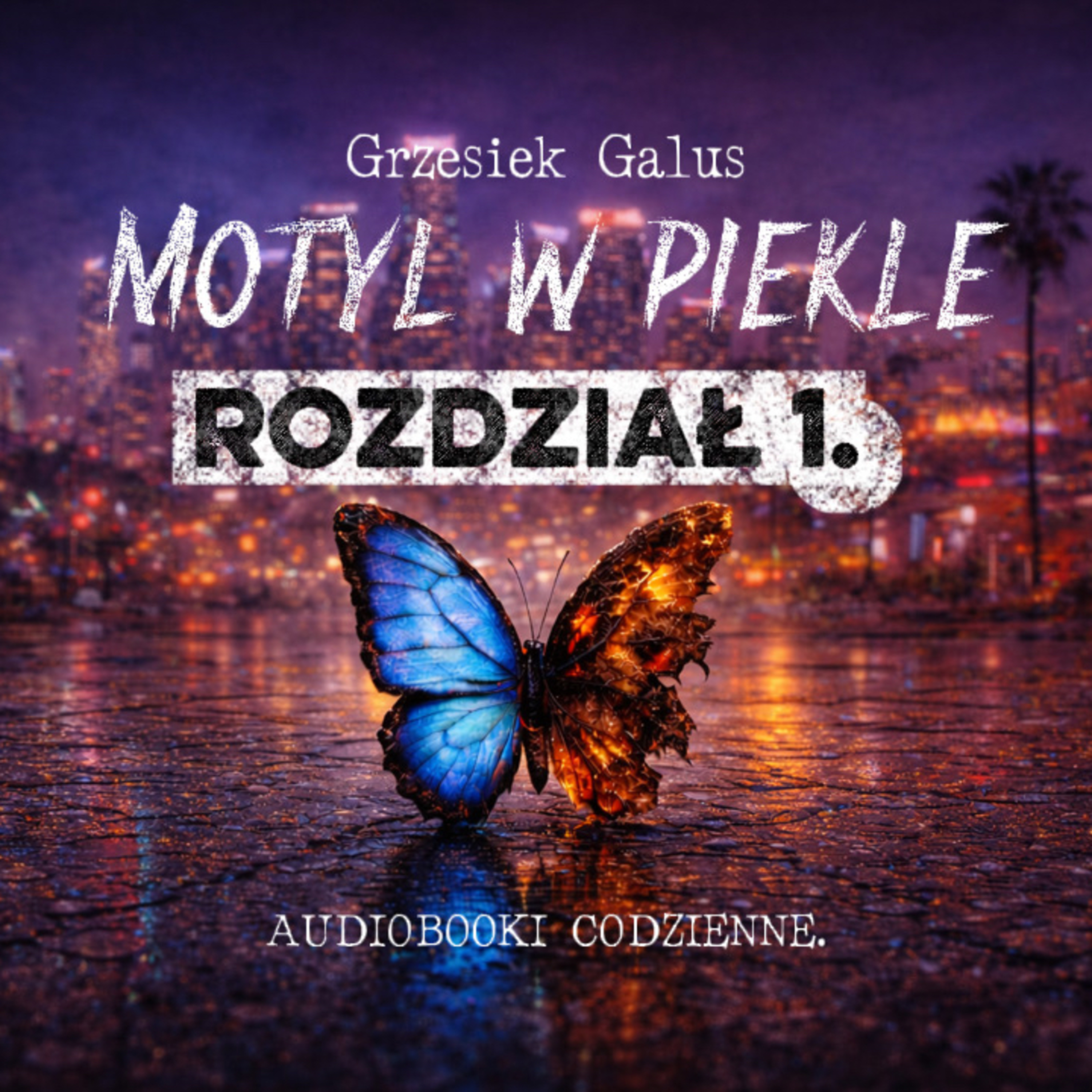AUDIOBOOK I Motyl w piekle I Rozdział 1. episode artwork