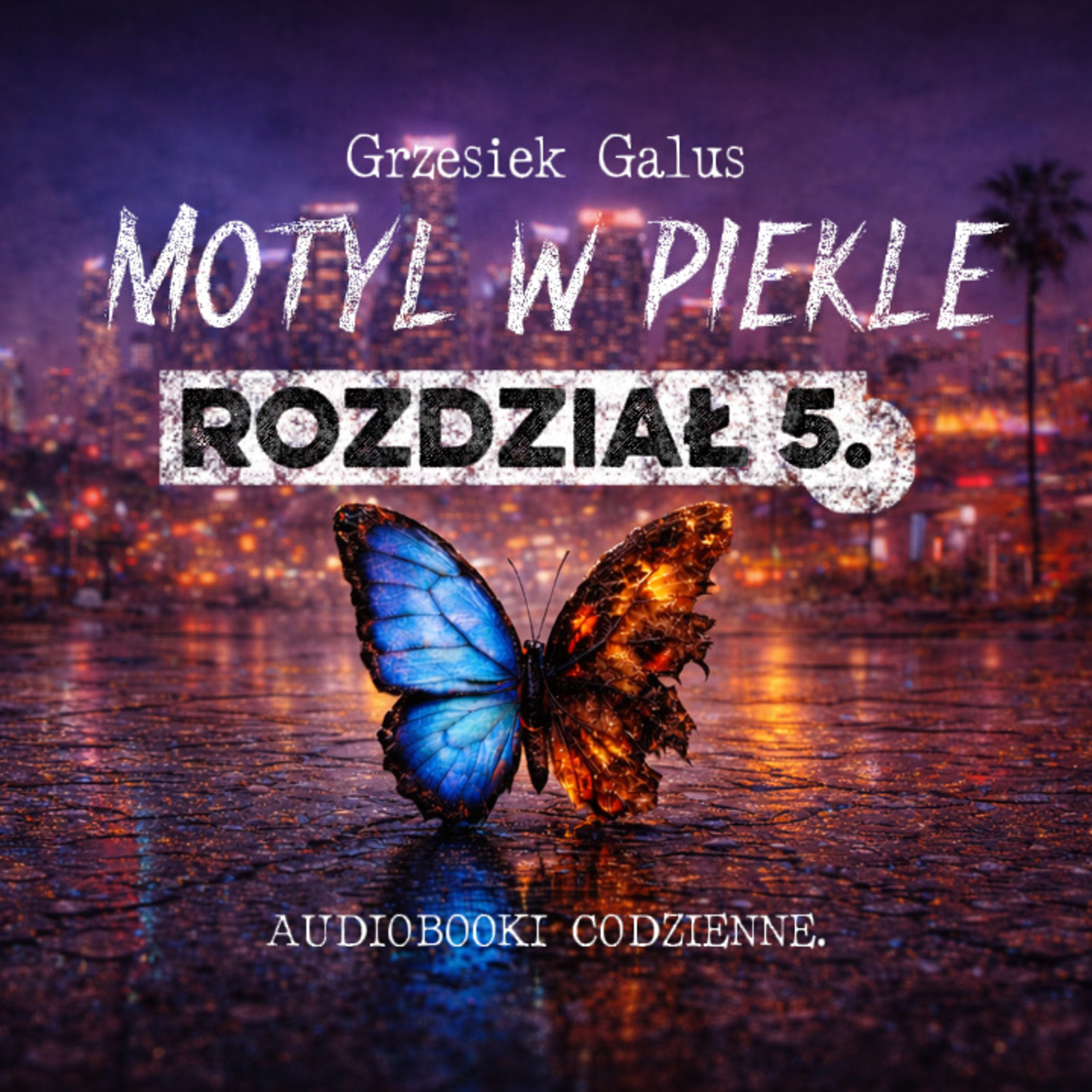 AUDIOBOOK I Motyl w piekle I Rozdział 5. episode artwork