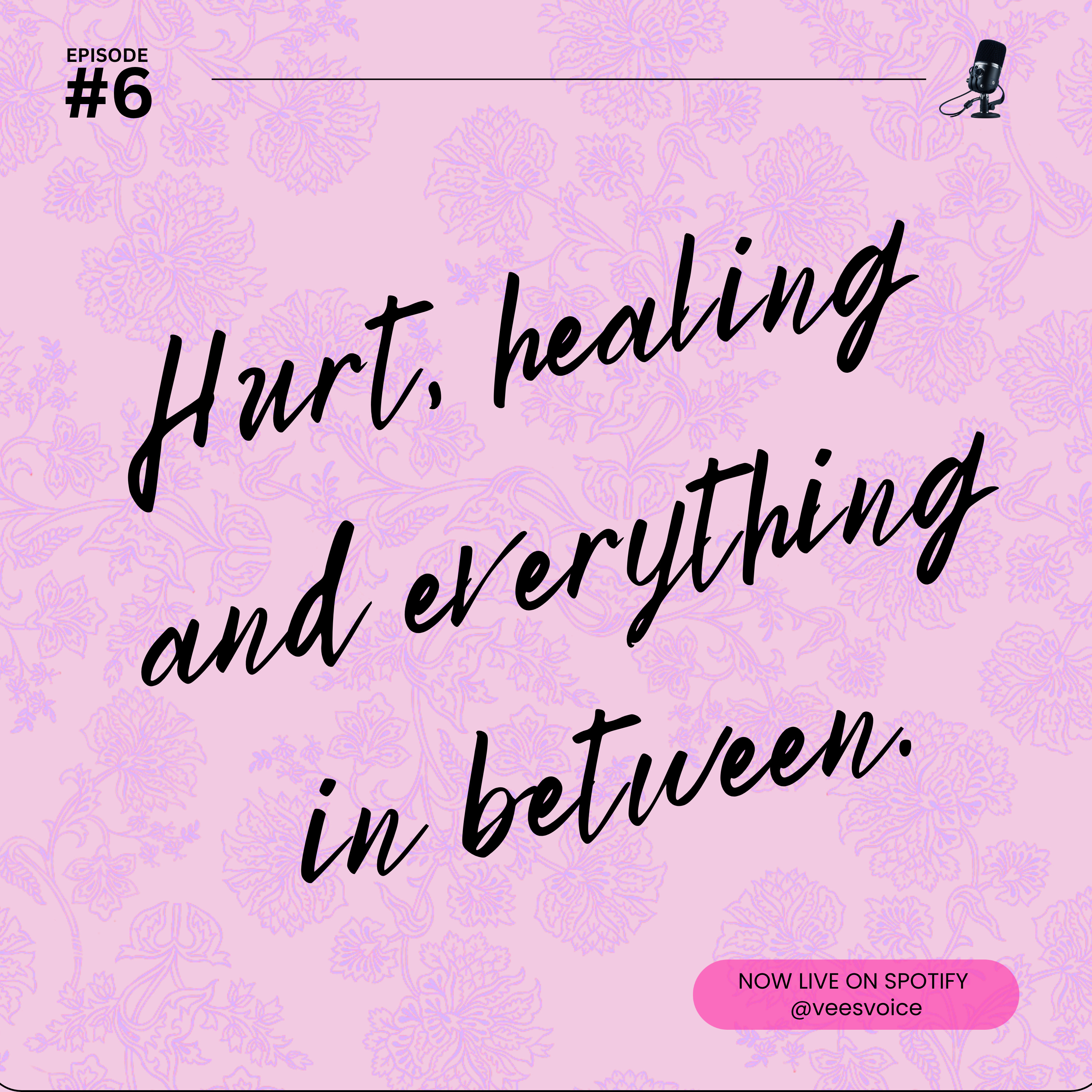 HURT, HEALING AND EVERYTHING IN BETWEEN  episode artwork