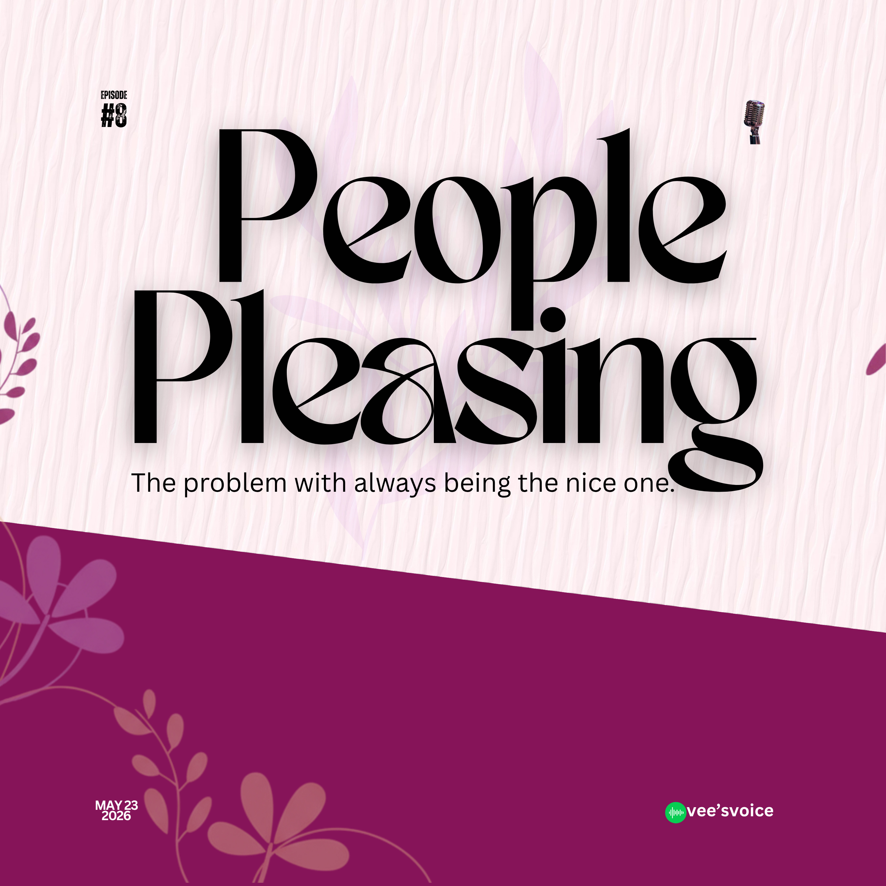 PEOPLE PLEASING: The problem with always being the nice person. episode artwork