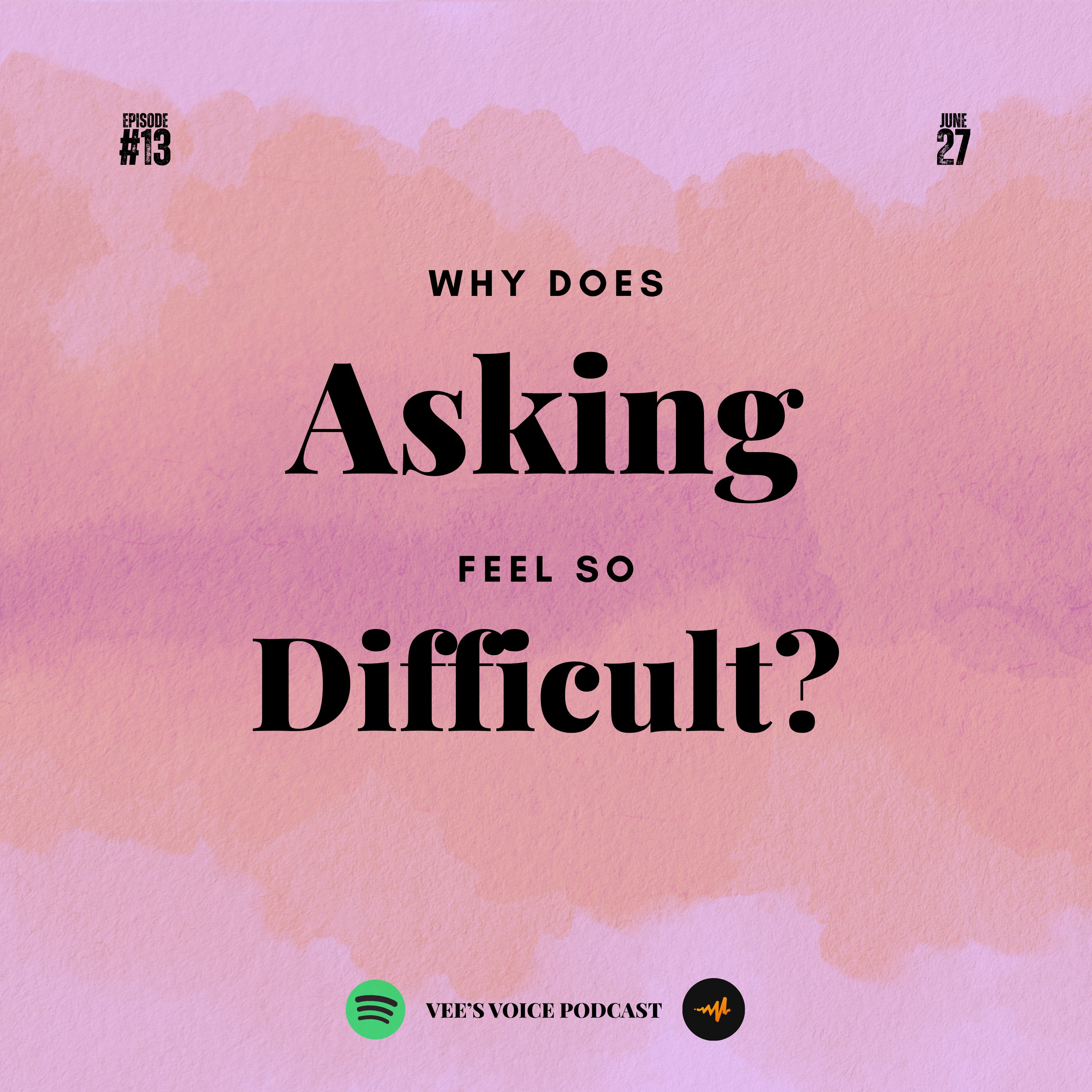 WHY DOES ASKING FEEL SO DIFFICULT? episode artwork