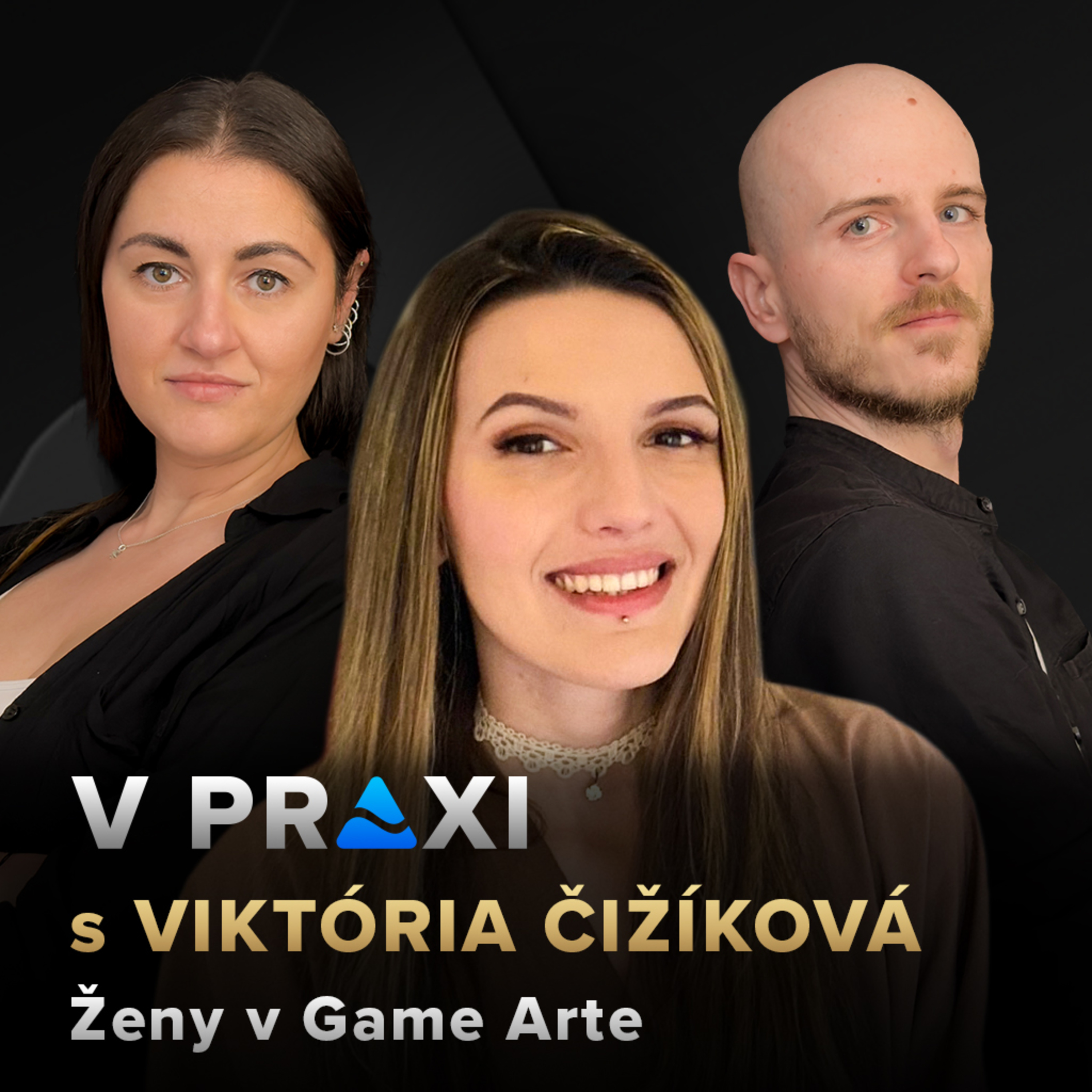V Praxi s Viktória Čižíková - Ženy v Game Arte episode artwork