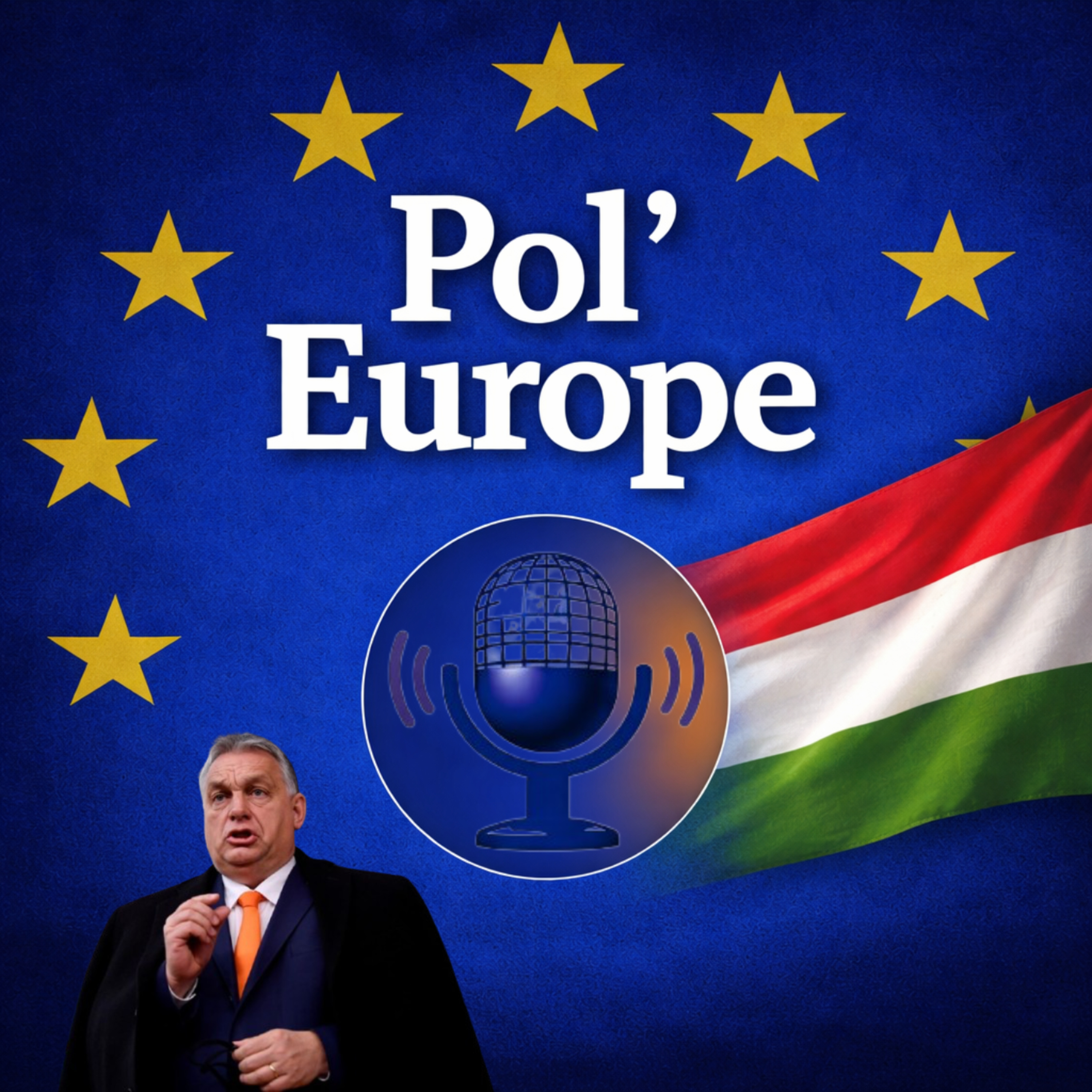 Pol’Europe #5 — Viktor Orbán peut-il perdre le pouvoir ? episode artwork