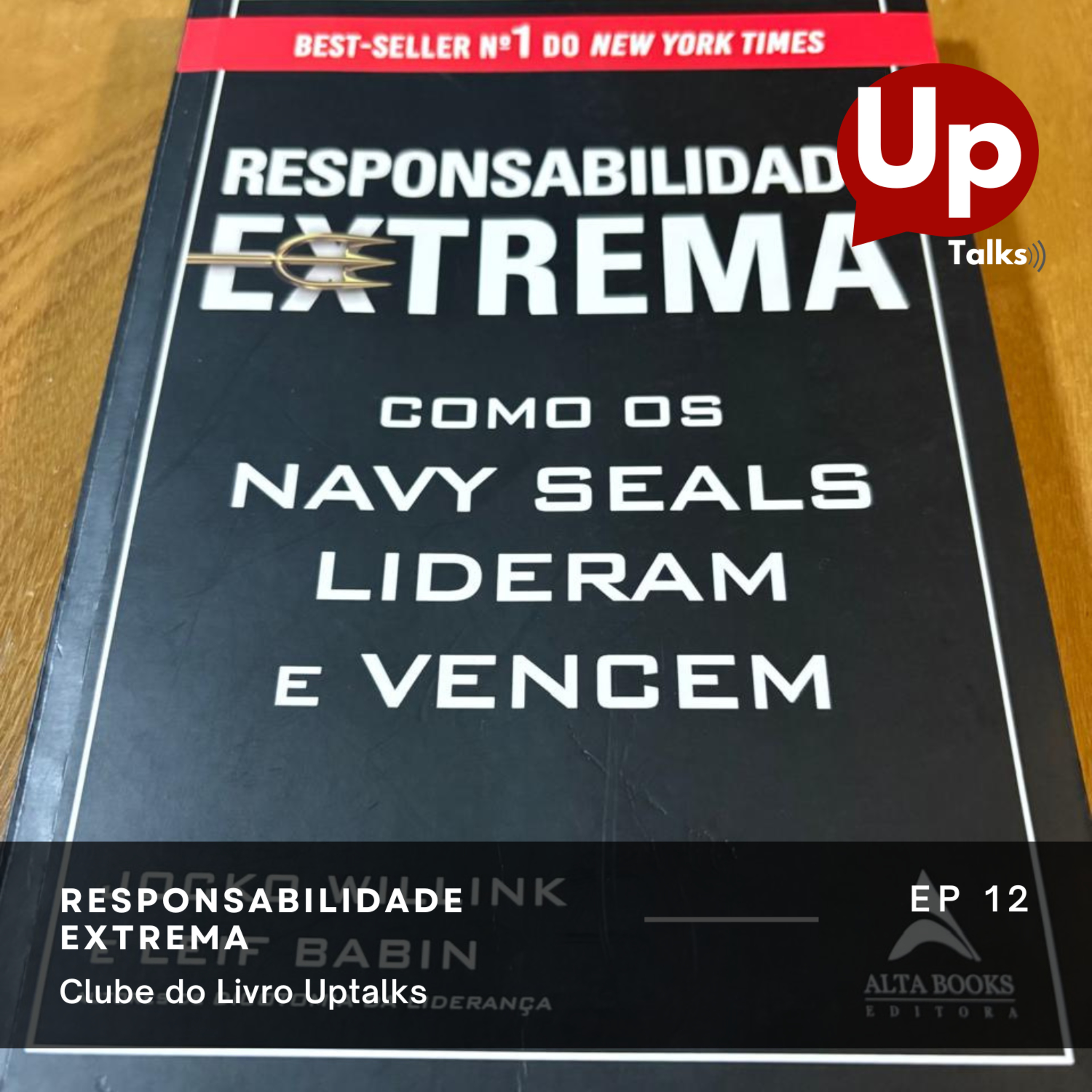 Uptalks #12 - Responsabilidade Extrema