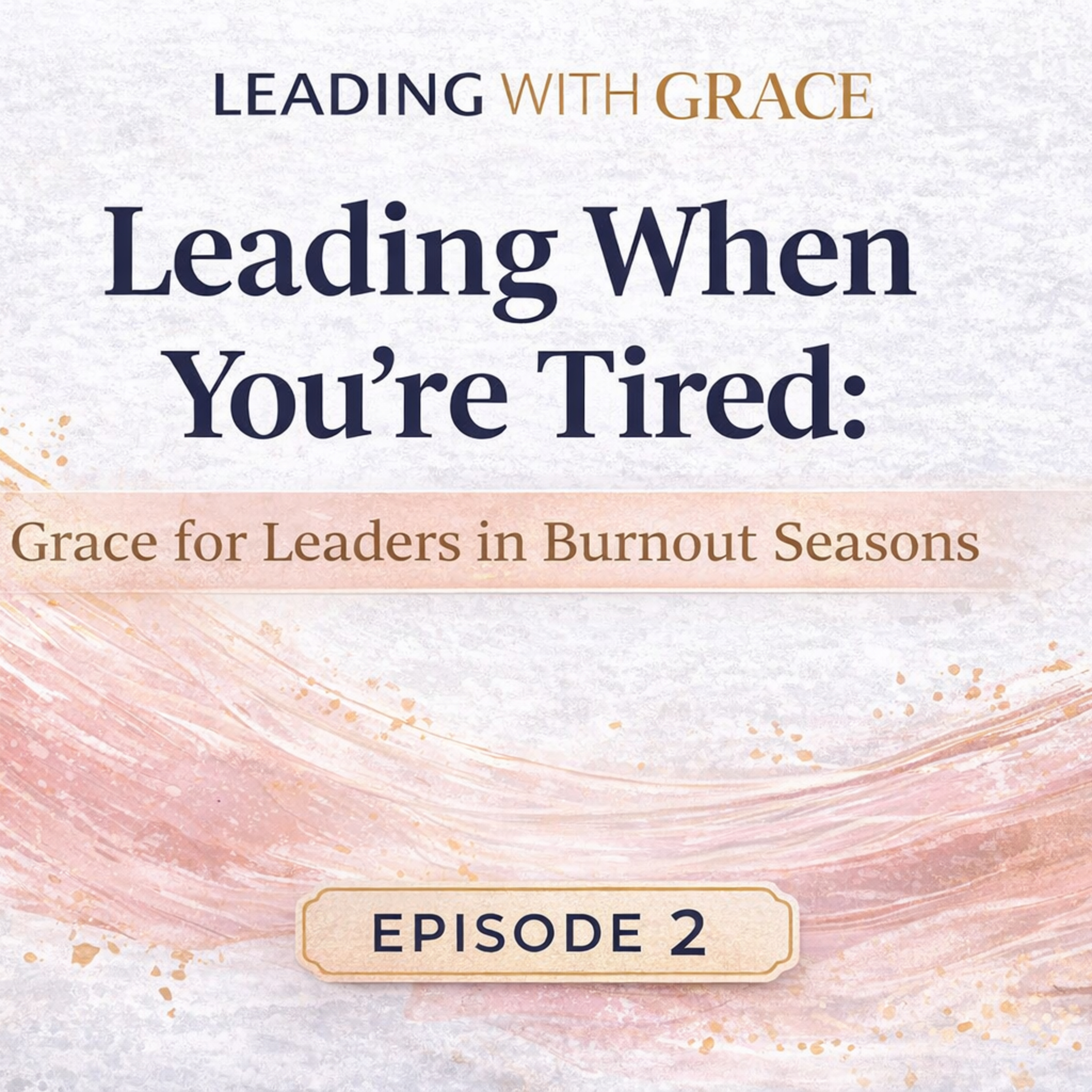 Feeling Behind, Burnout, and the Lie That You’re Late episode artwork
