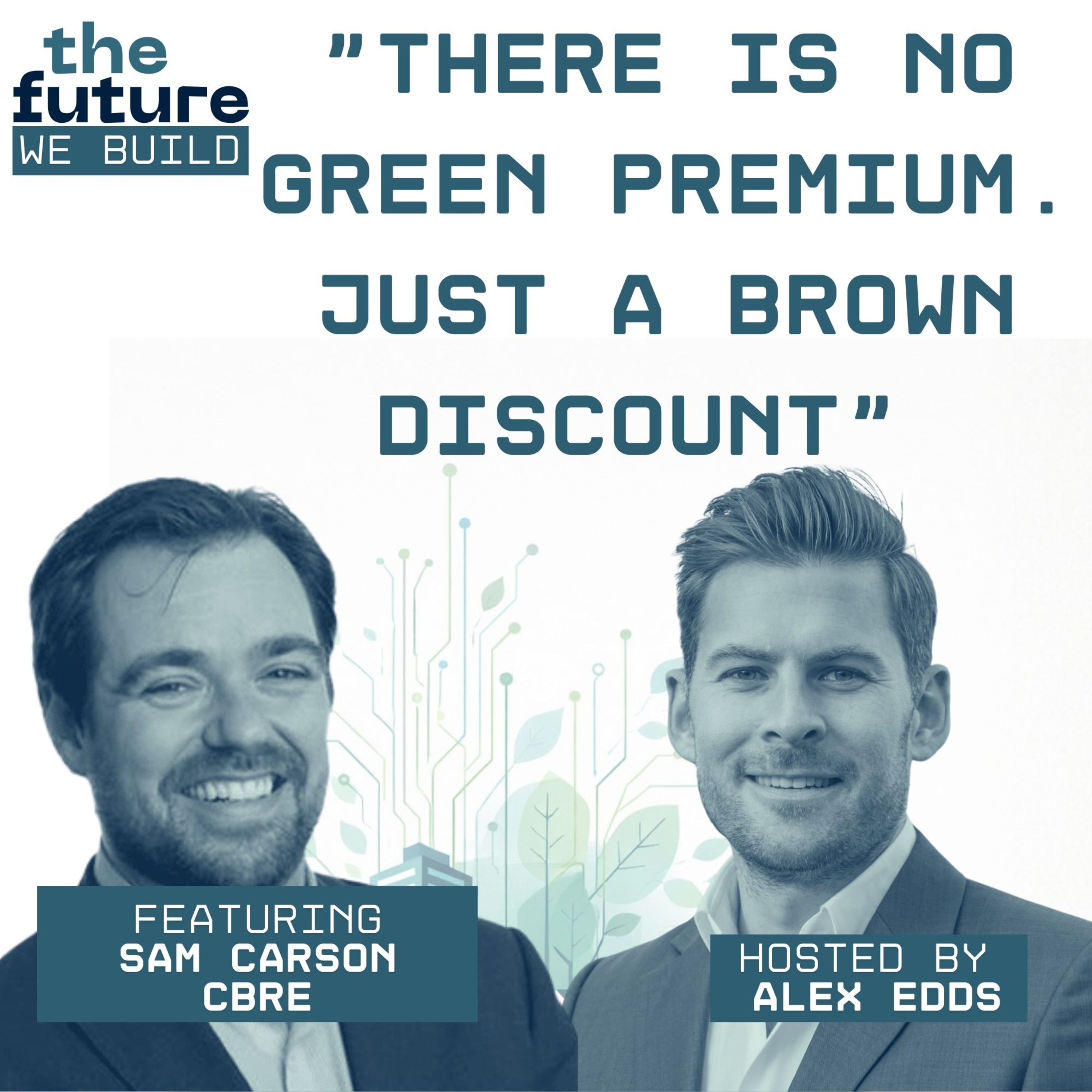 The One With... The Sustainability Valuer - There's No Such Thing As a Green Premium episode artwork
