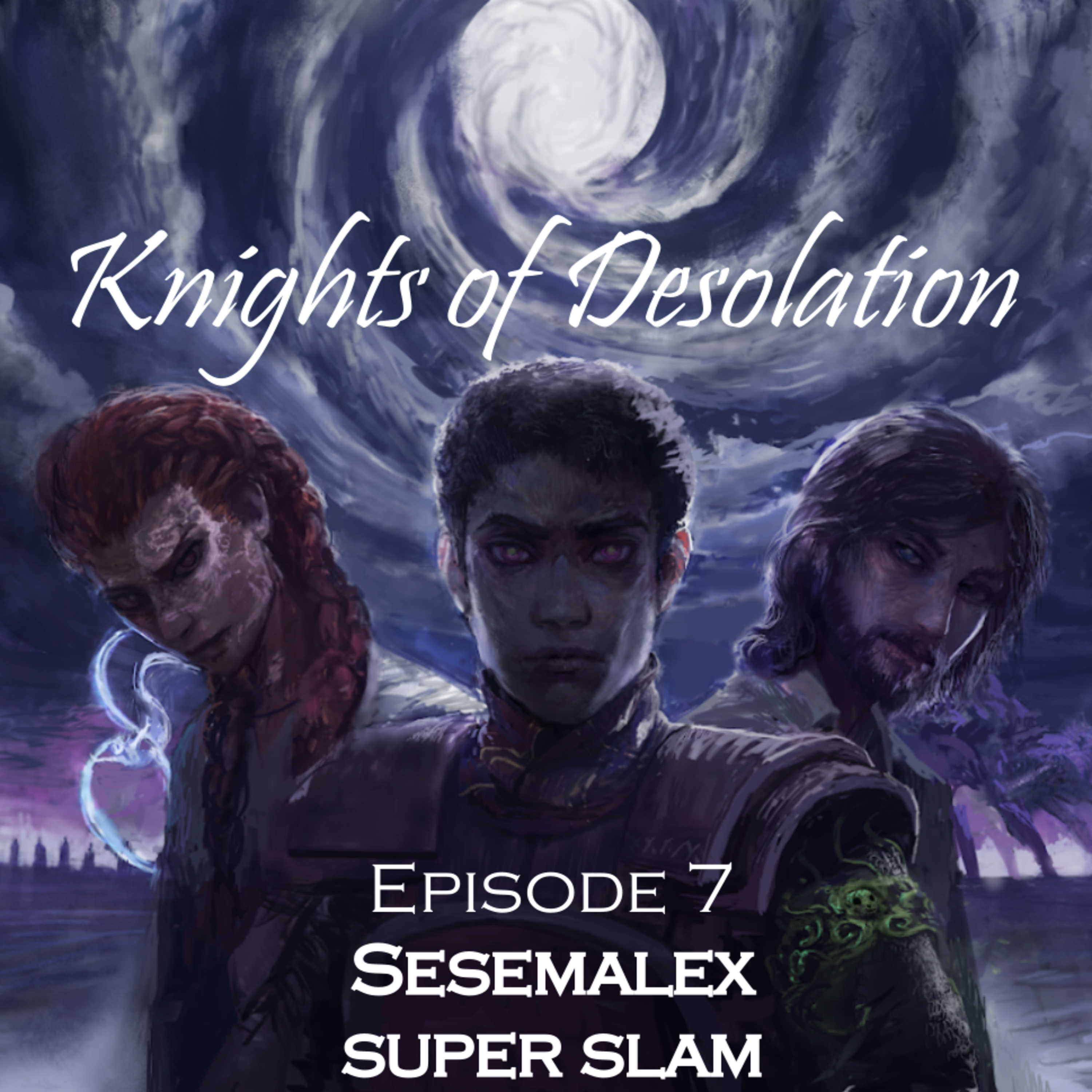 SESEMALEX SUPER SLAM | Stormlight Archive RPG Actual Play Podcast | Knights of Desolation Ep. 7 artwork