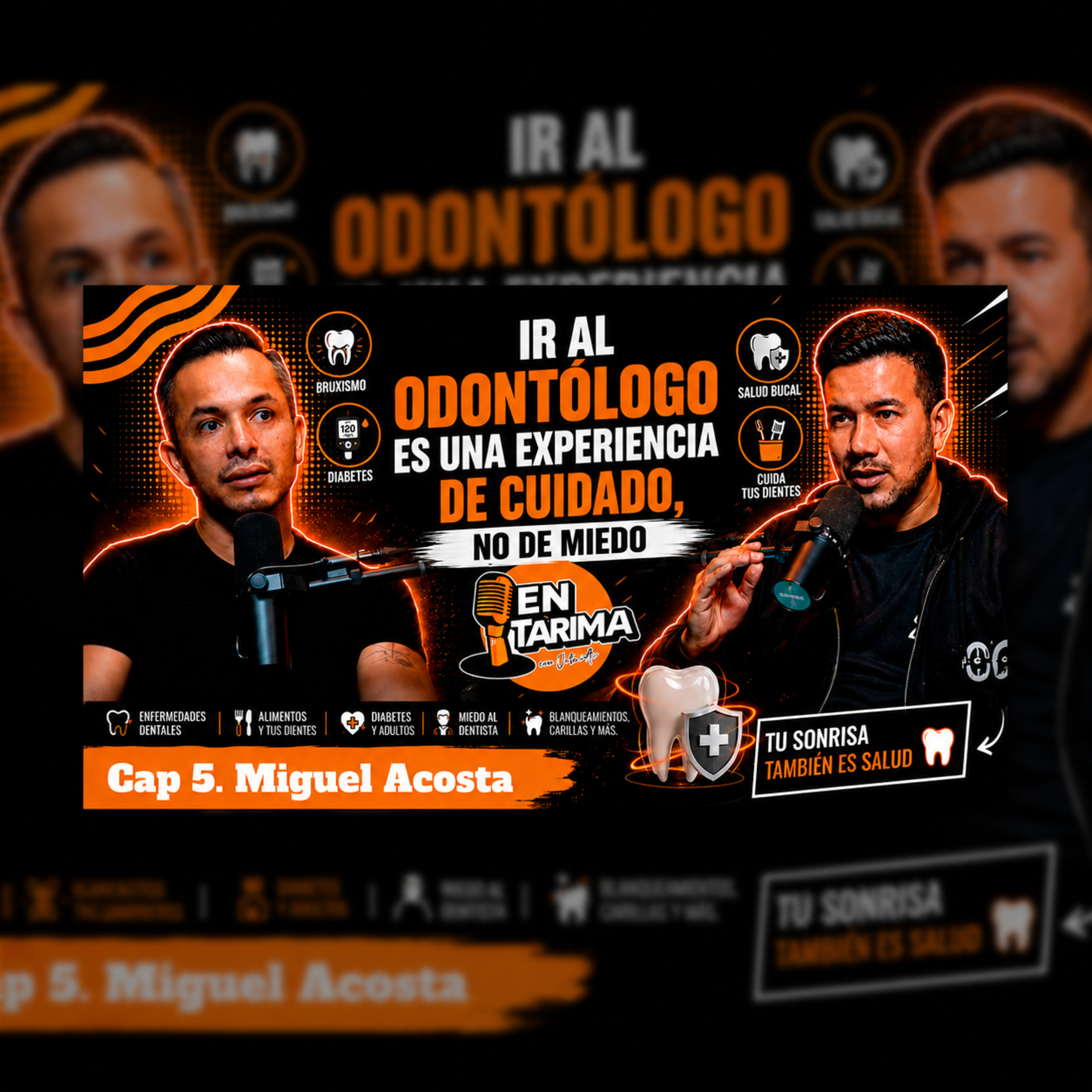 IR AL ODONTOLOGO; DEL MIEDO A LA CONFIANZA 🦷 MIGUEL ACOSTA EN TARIMA CON VIBRATTI CAP 5