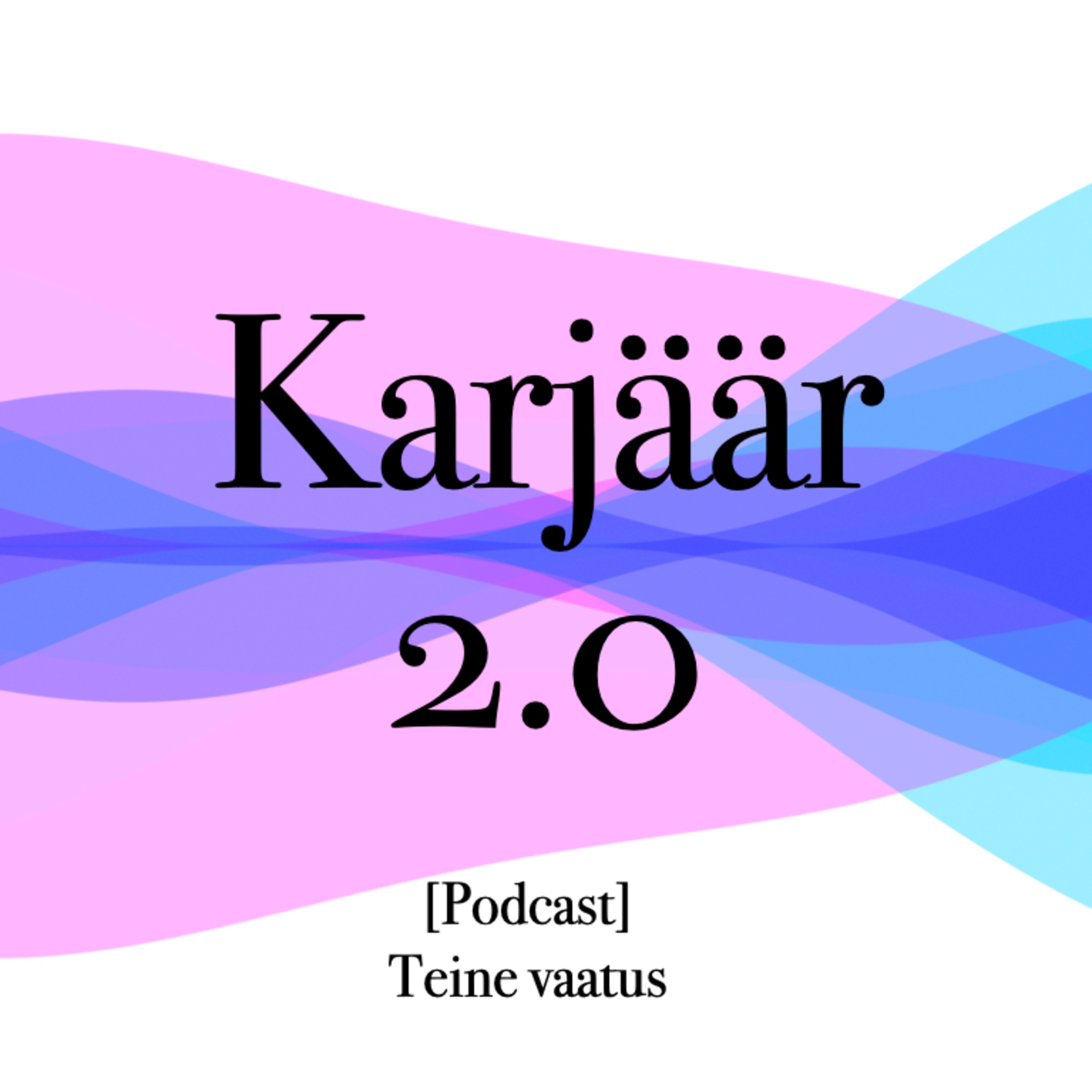 012_Karjäär 2.0 episode artwork
