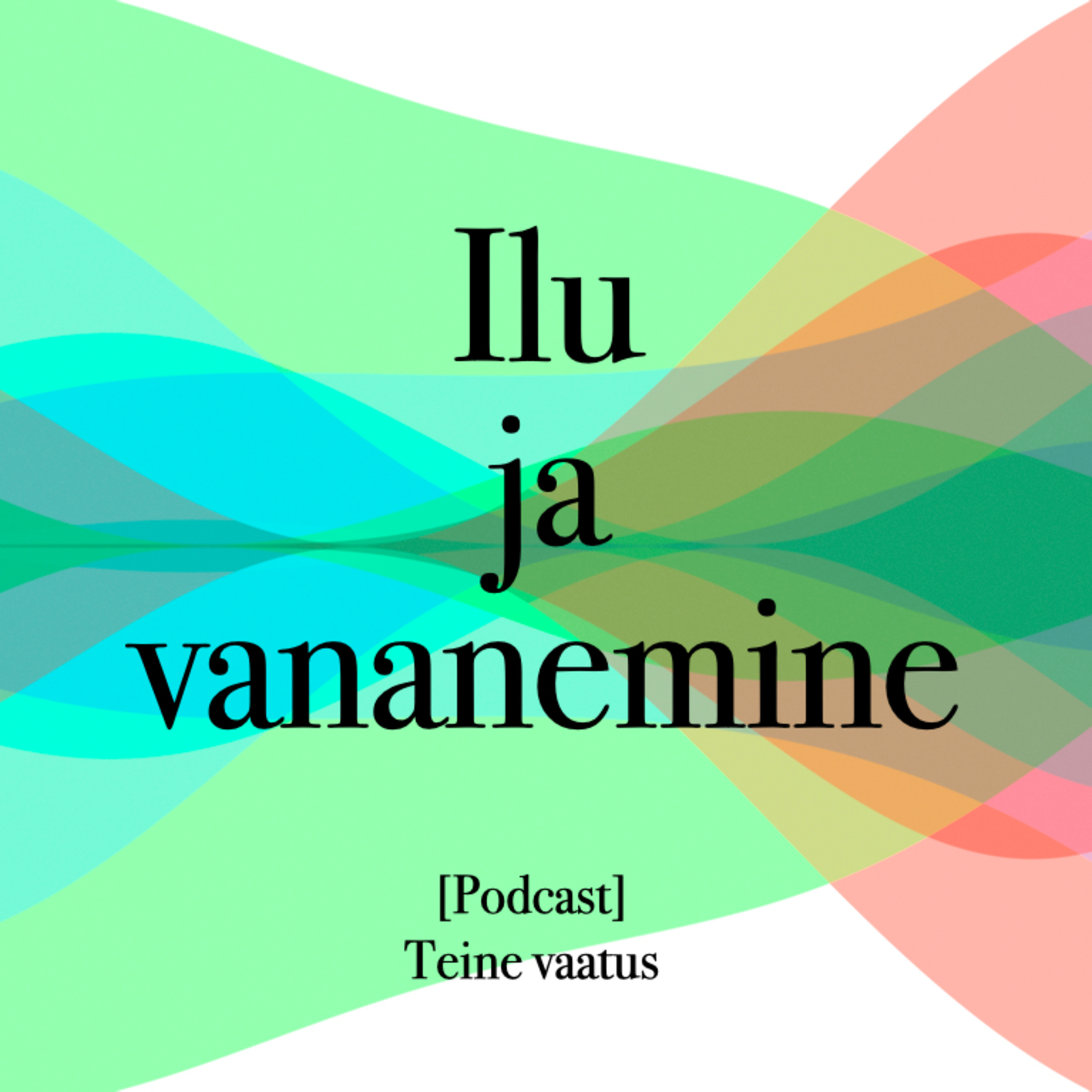 008_Ilu ja vananemine