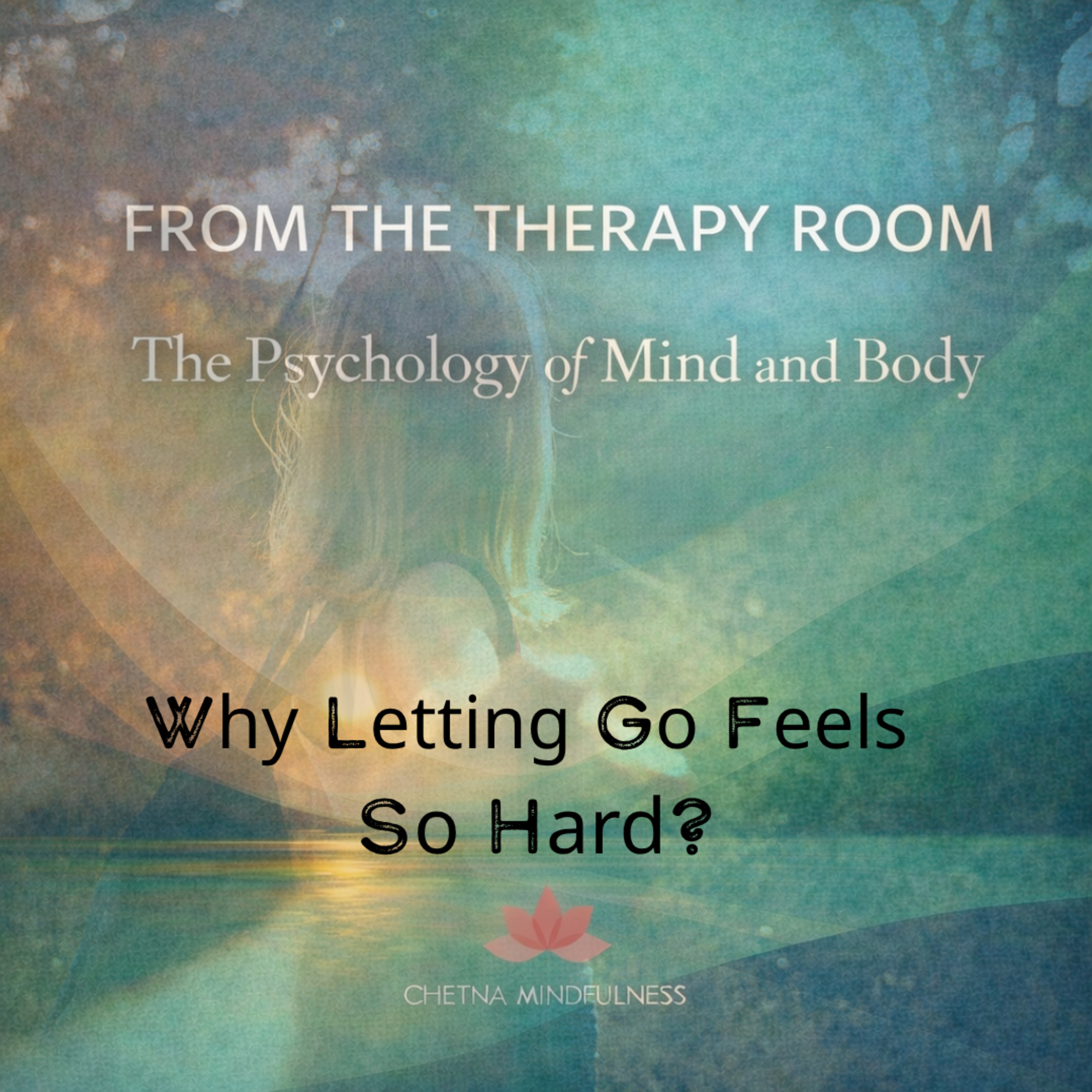 Why Letting Go Feels So Hard — The Psychology Behind It episode artwork
