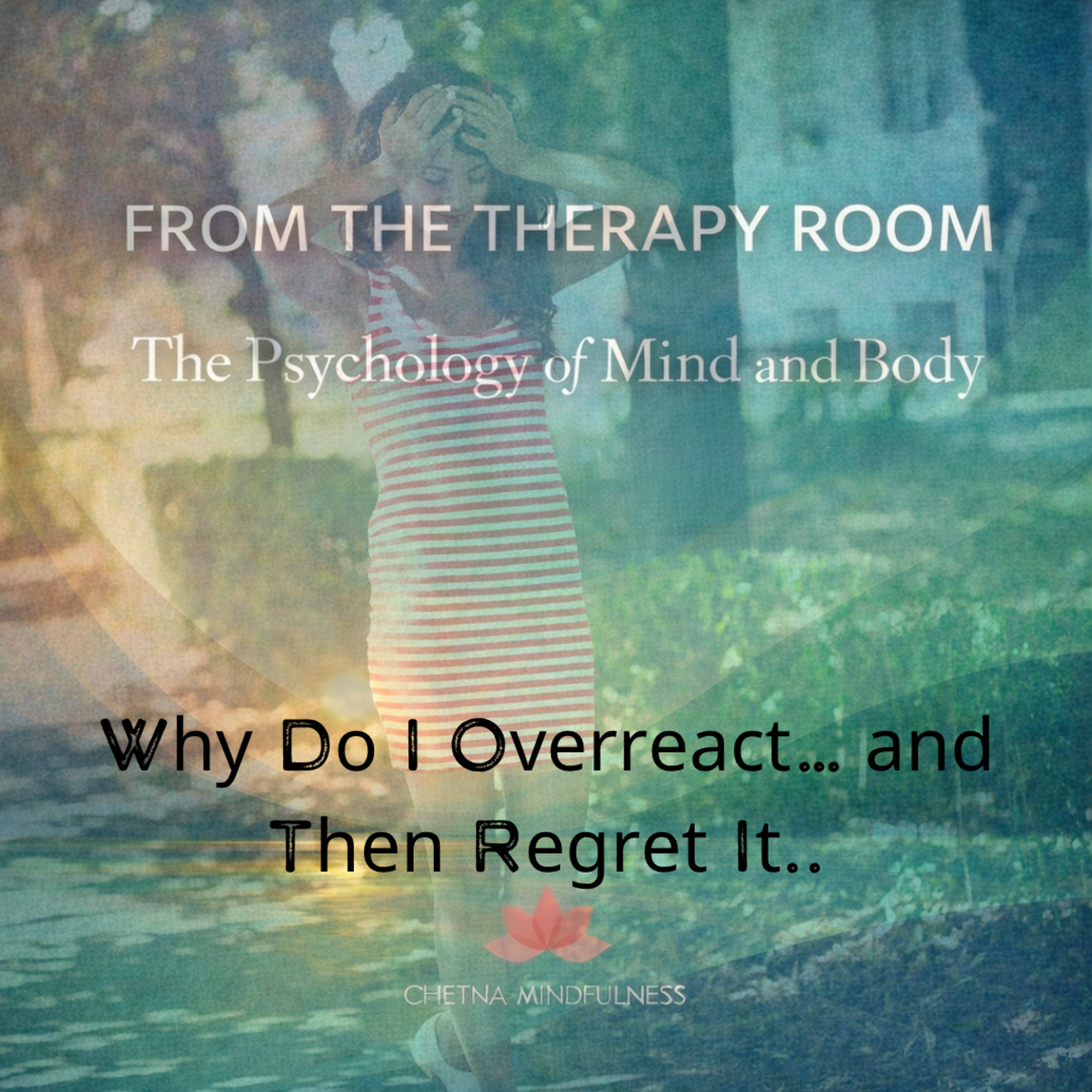 Why Do I Overreact… and Then Regret It? | The Psychology Behind Emotional Triggers episode artwork