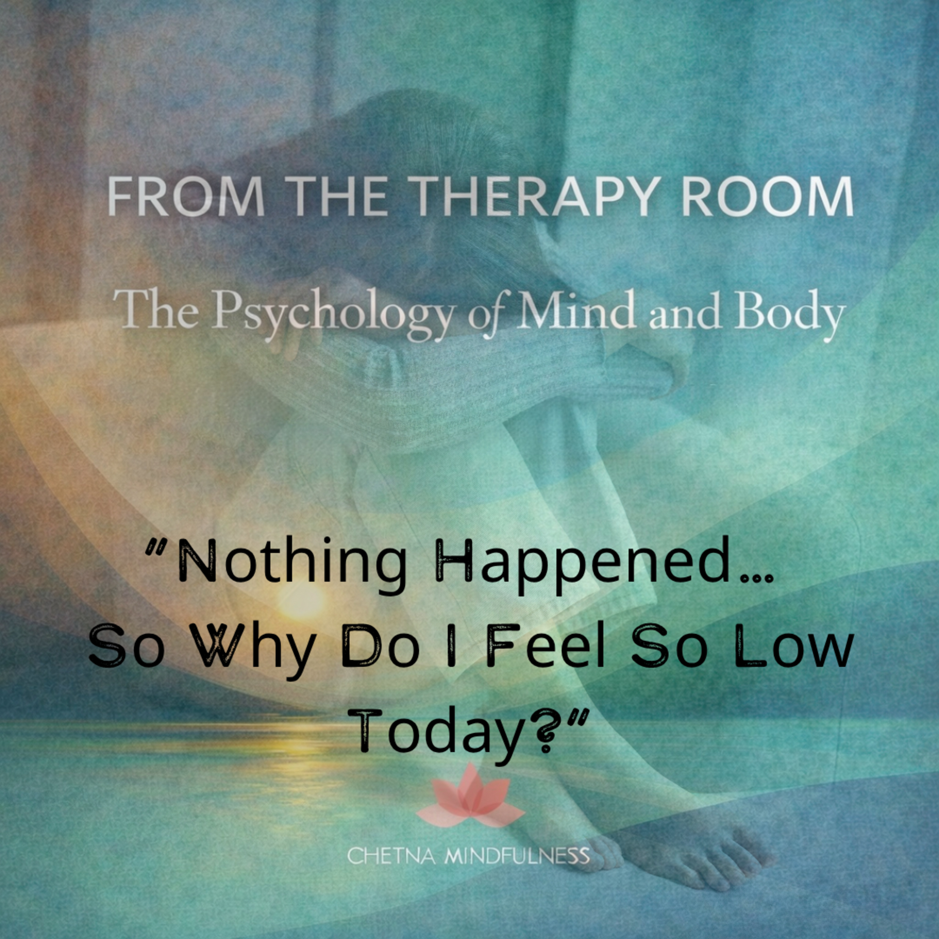 Nothing Happened… So Why Do I Feel So Low Today? episode artwork