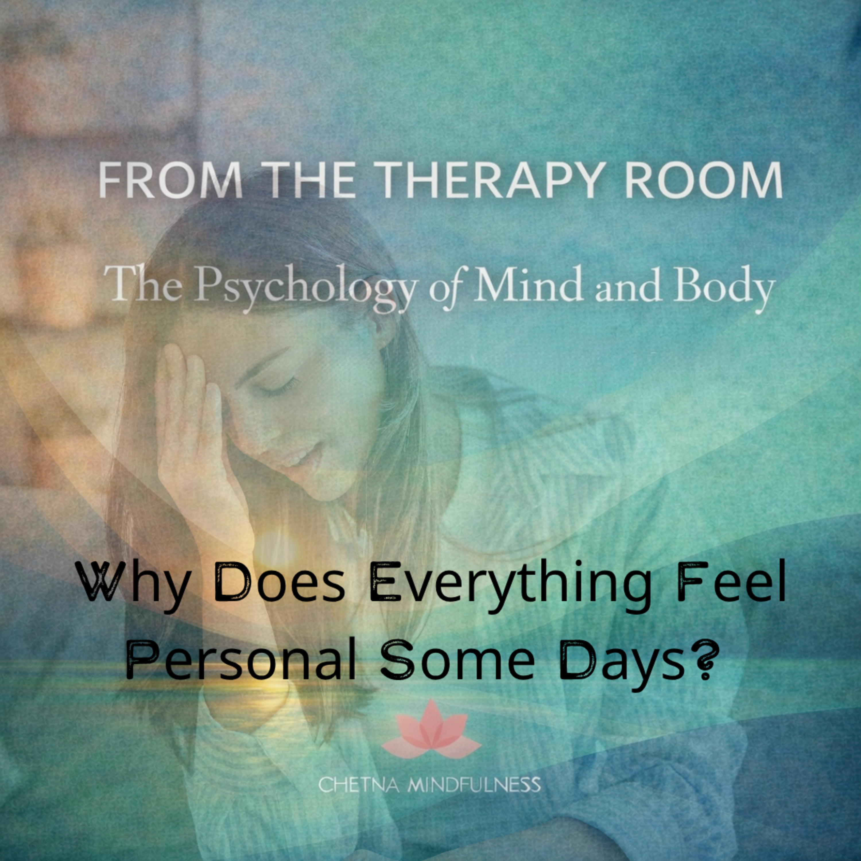 Why Does Everything Feel Personal Some Days? episode artwork